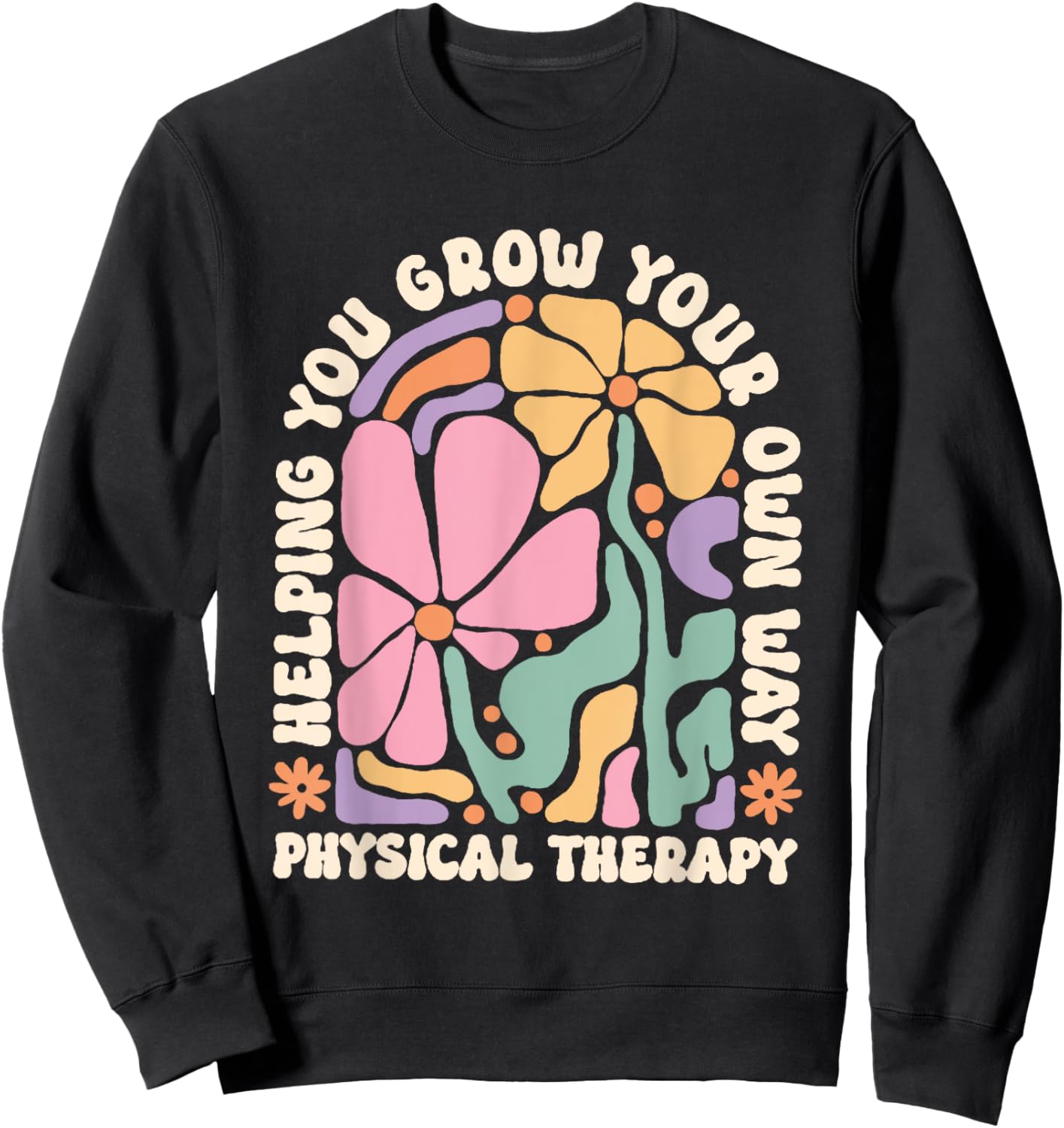 Retro Physical Therapy Boho Flowers Pediatric PT Graduation Sweatshirt - Sweatshirt | Black