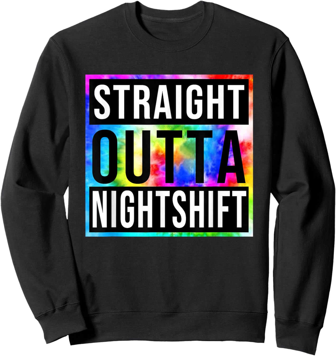 Vintage Straight Outta Nightshift Night Jobs Sweatshirt - Sweatshirt | Black