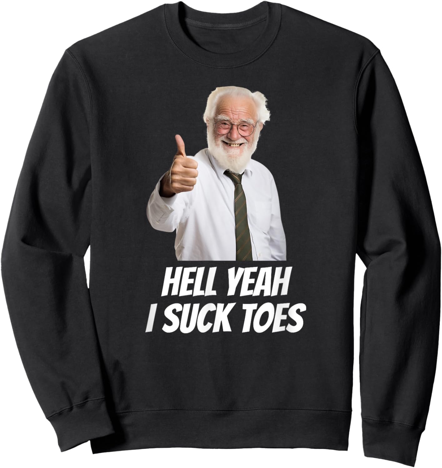 Adult Humor Airport Exchange Swap Men Women -Adults Black Modern Lightweight Classic Fit Short Sleeve Hell Yeah I Suck Toes Funny Embarrassing Inappropriate Sweatshirt - Sweatshirt | Black