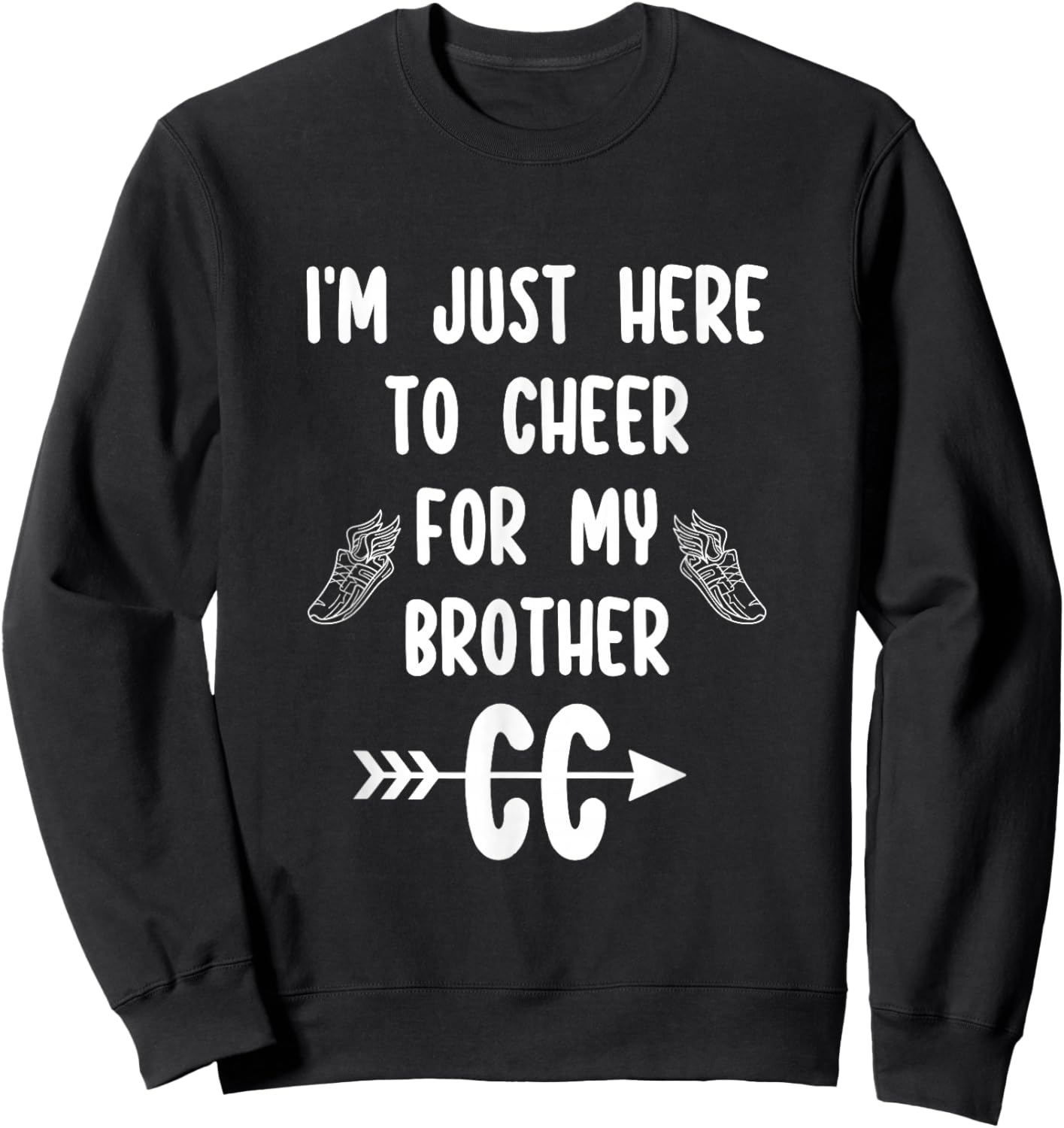 I'm Just Here to Cheer for My Brother Cross Country Running Sweatshirt - Sweatshirt | Black