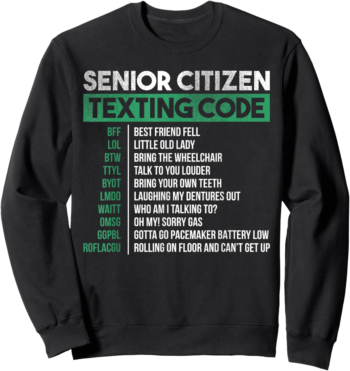 Funny Senior Citizen Texting Code Cool Sweatshirt - Sweatshirt | Black