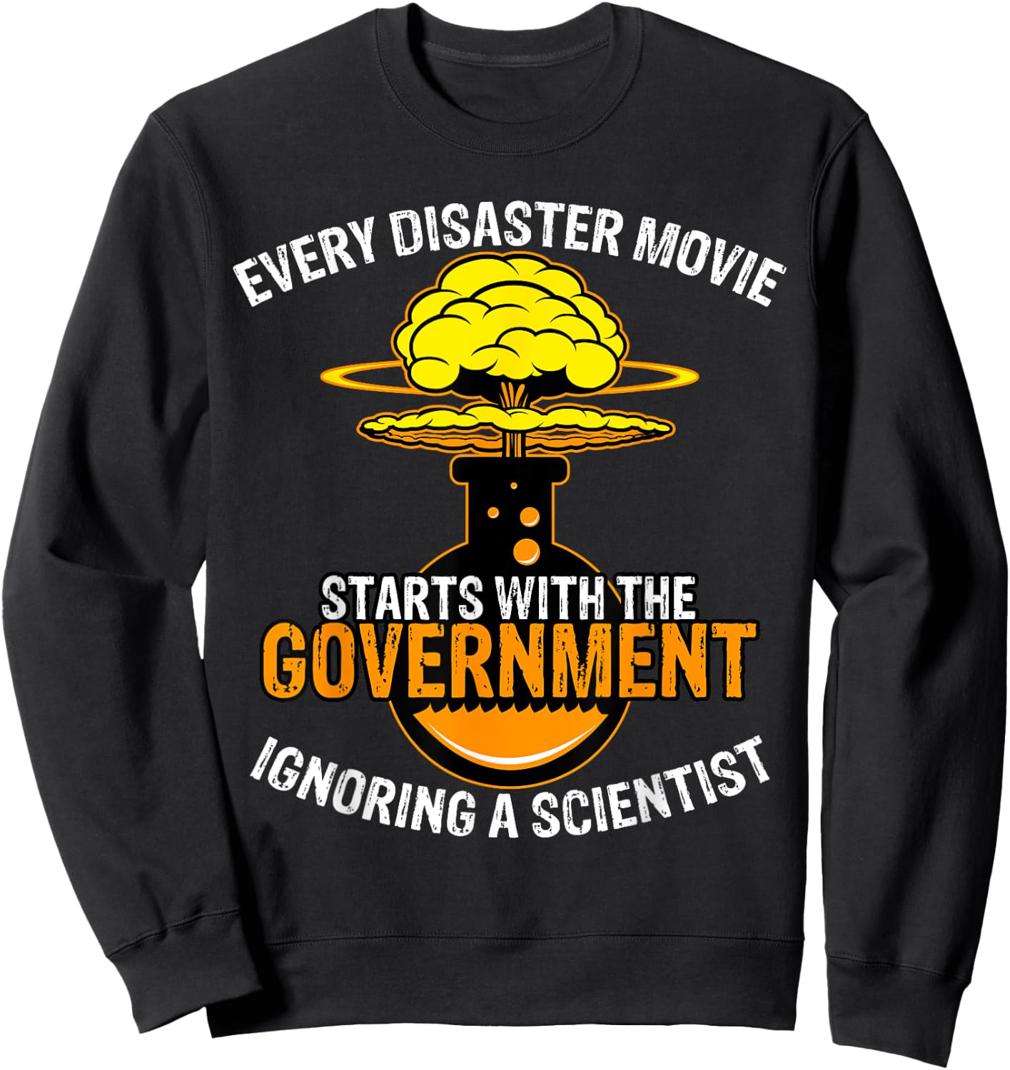 At The Start Of Every Disaster Movie Spoilers Mad Scientist Sweatshirt - Sweatshirt | Black