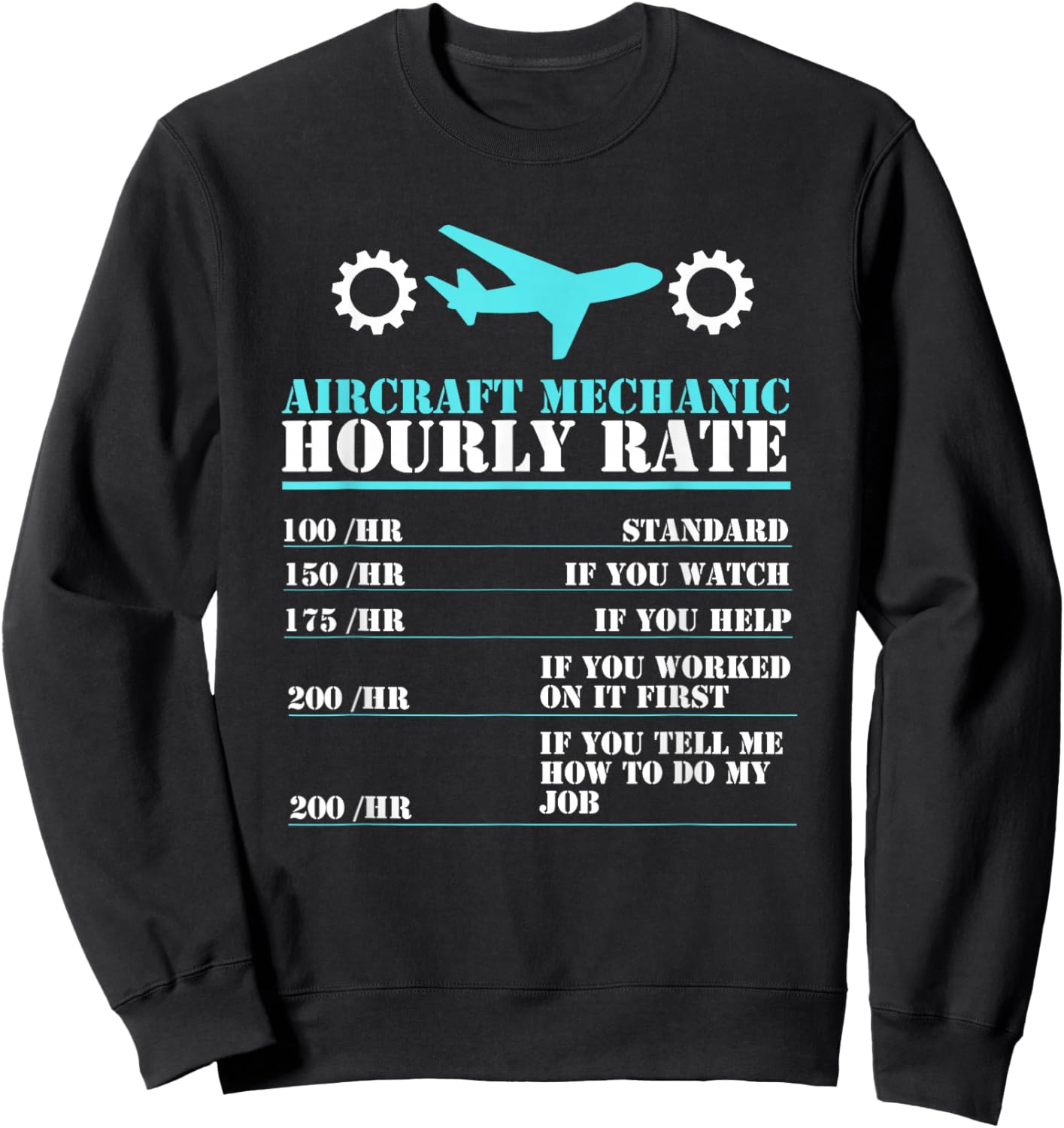 Aircraft Mechanic Hourly Rate Airframe Powerplant Technician Sweatshirt - Sweatshirt | Black