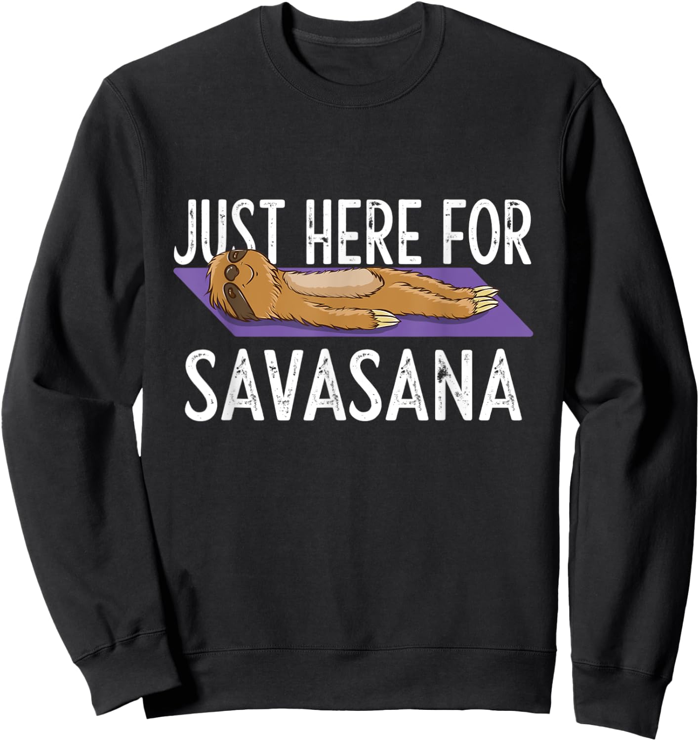 Just Here For Savasana - Funny Sloth Yoga Sweatshirt - Sweatshirt | Black