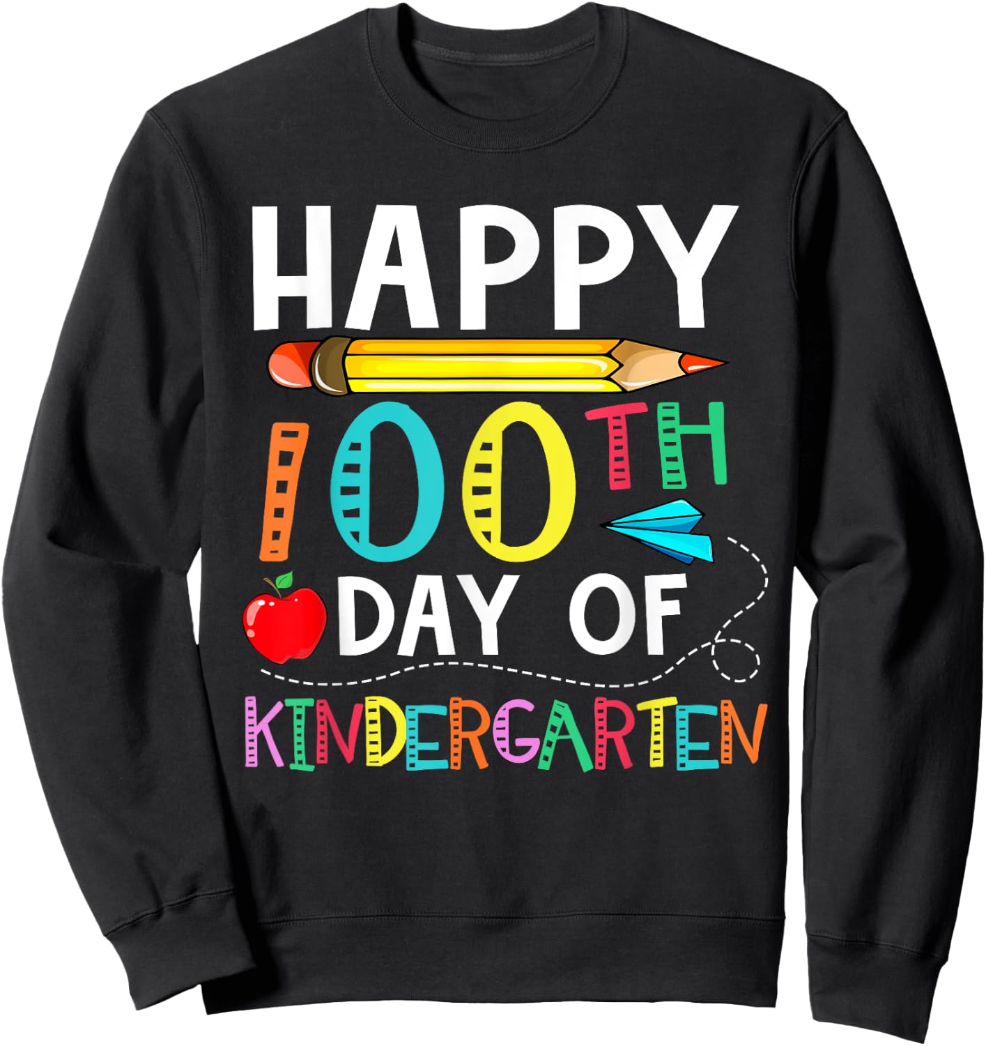100 Days Of Kindergarten - Happy 100th Day Of School Gift Sweatshirt - Sweatshirt | Black