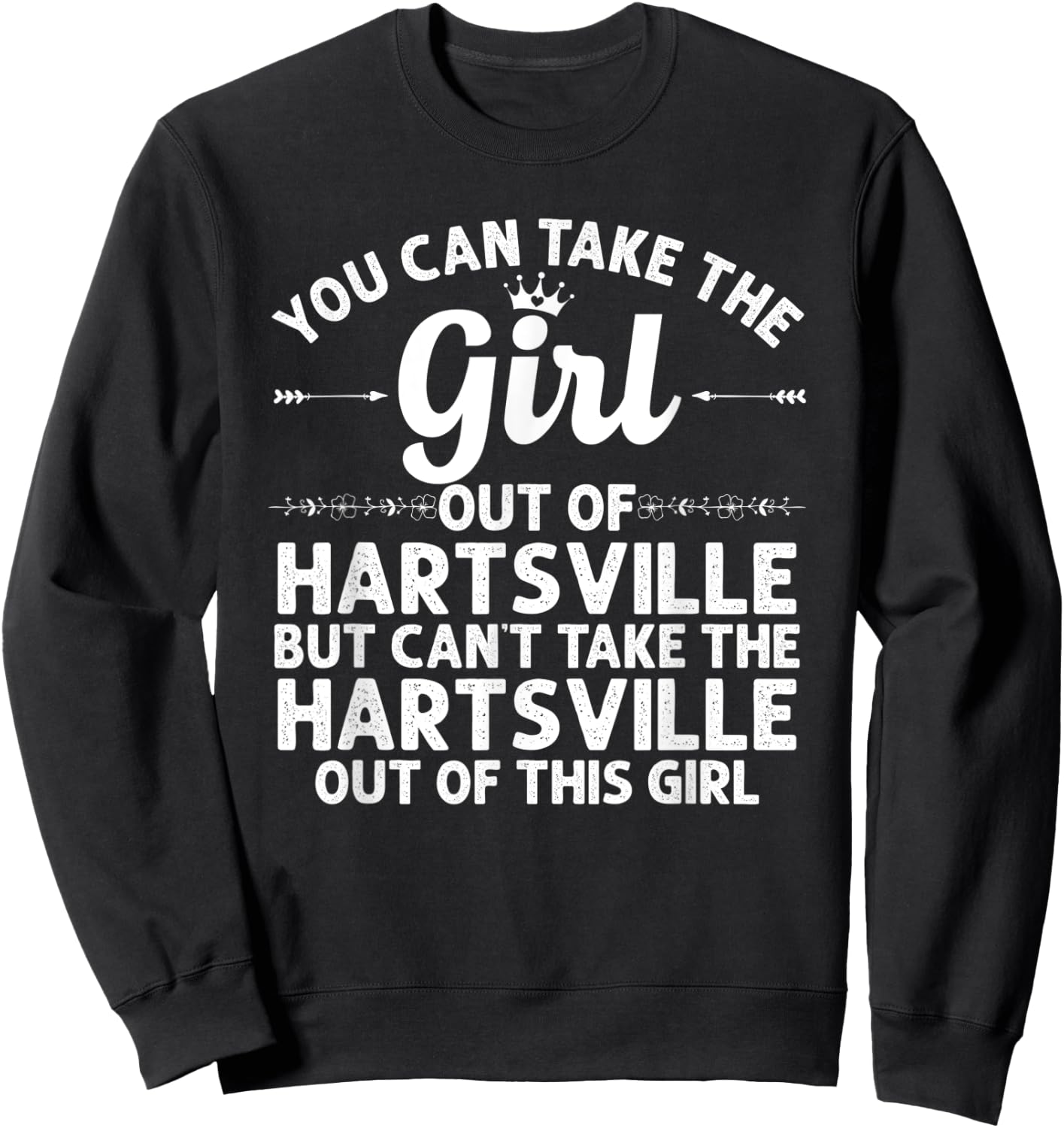 Girl Out Of HARTSVILLE SC SOUTH CAROLINA Gift Funny Home USA Sweatshirt - Sweatshirt | Black