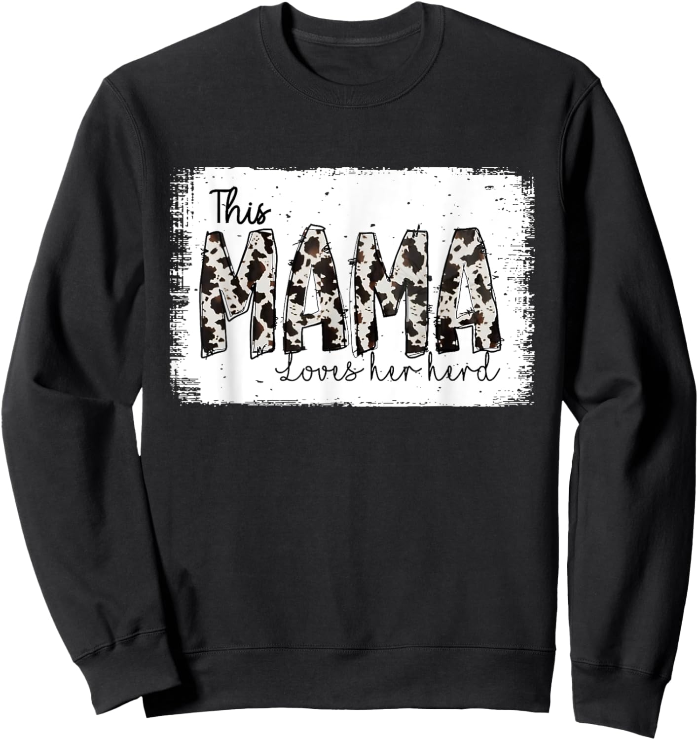 Bleached This Mama Loves Her Herd Mother's Day Cow Pattern Sweatshirt - Sweatshirt | Black