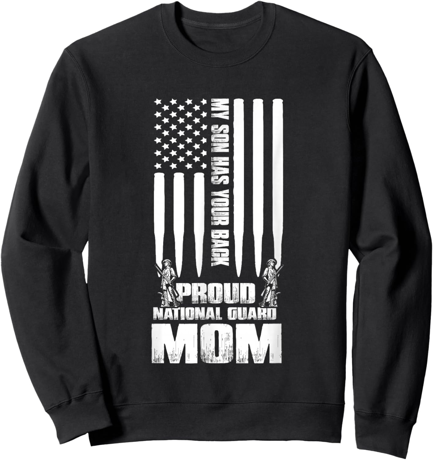 Army Mom Shirt My Son Has Your Back Proud National Guard Mom Sweatshirt - Sweatshirt | Black