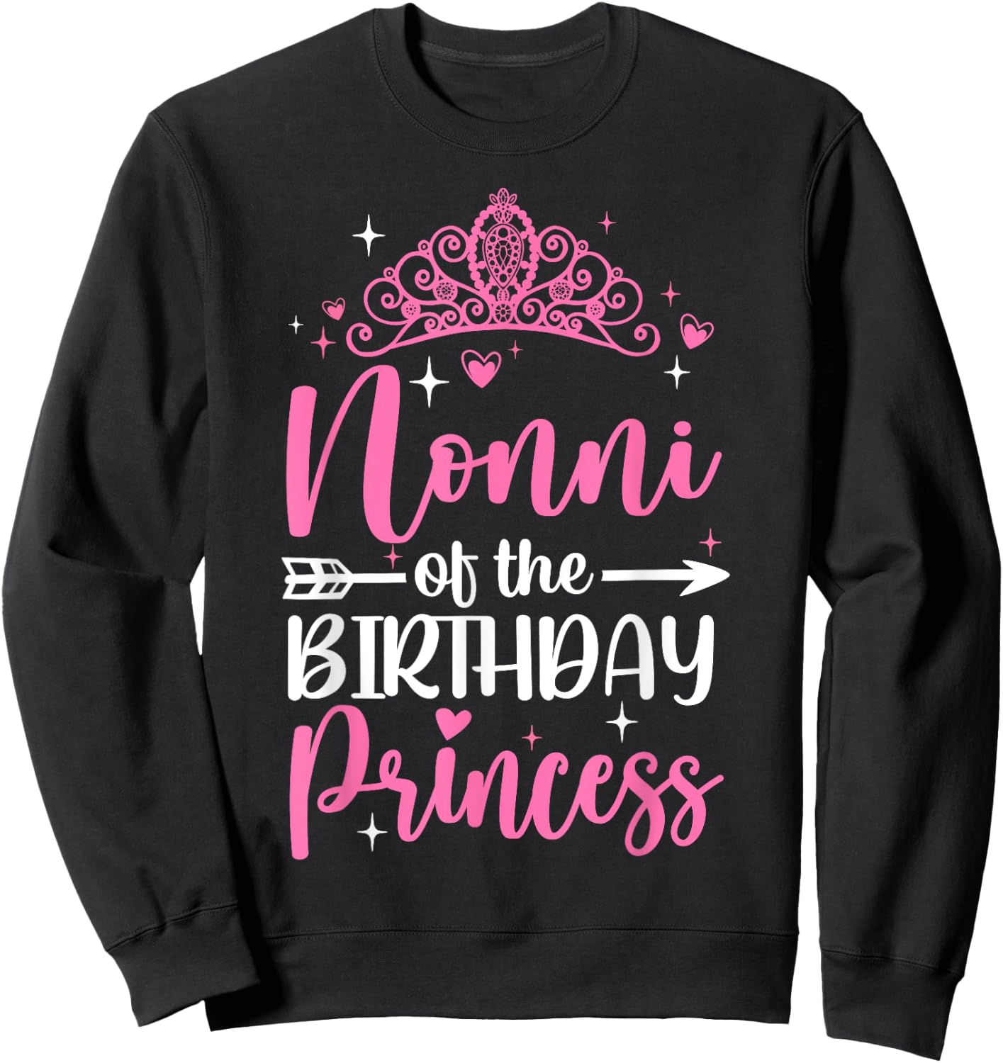 Nonni Of The Birthday Princess Bday Girl Kid Cute Family Sweatshirt - Sweatshirt | Black