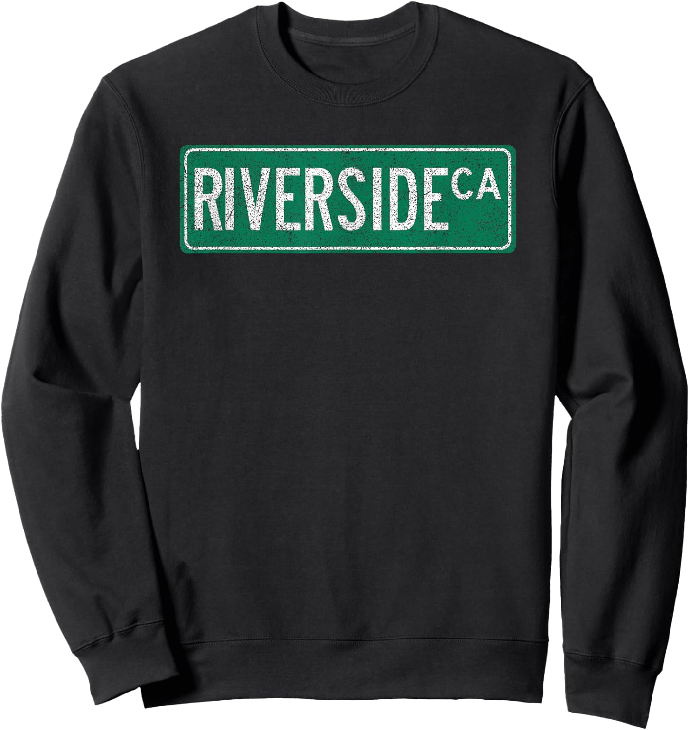 Retro Style Riverside CA Street Sign Sweatshirt - Sweatshirt | Black
