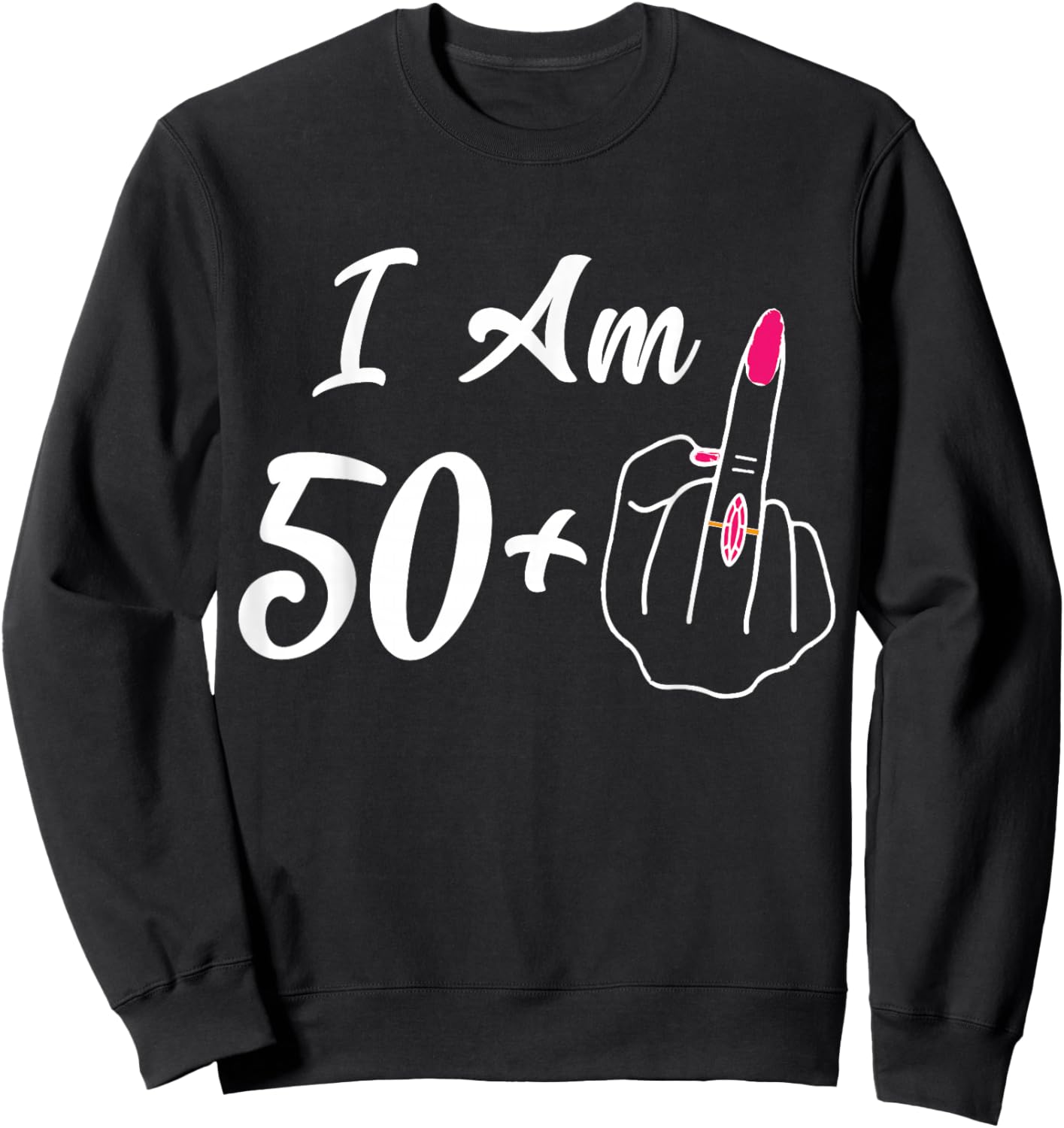 Personalized I Am 50 Plus 1 Middle Finger Funny 51th Women Sweatshirt - Sweatshirt | Black