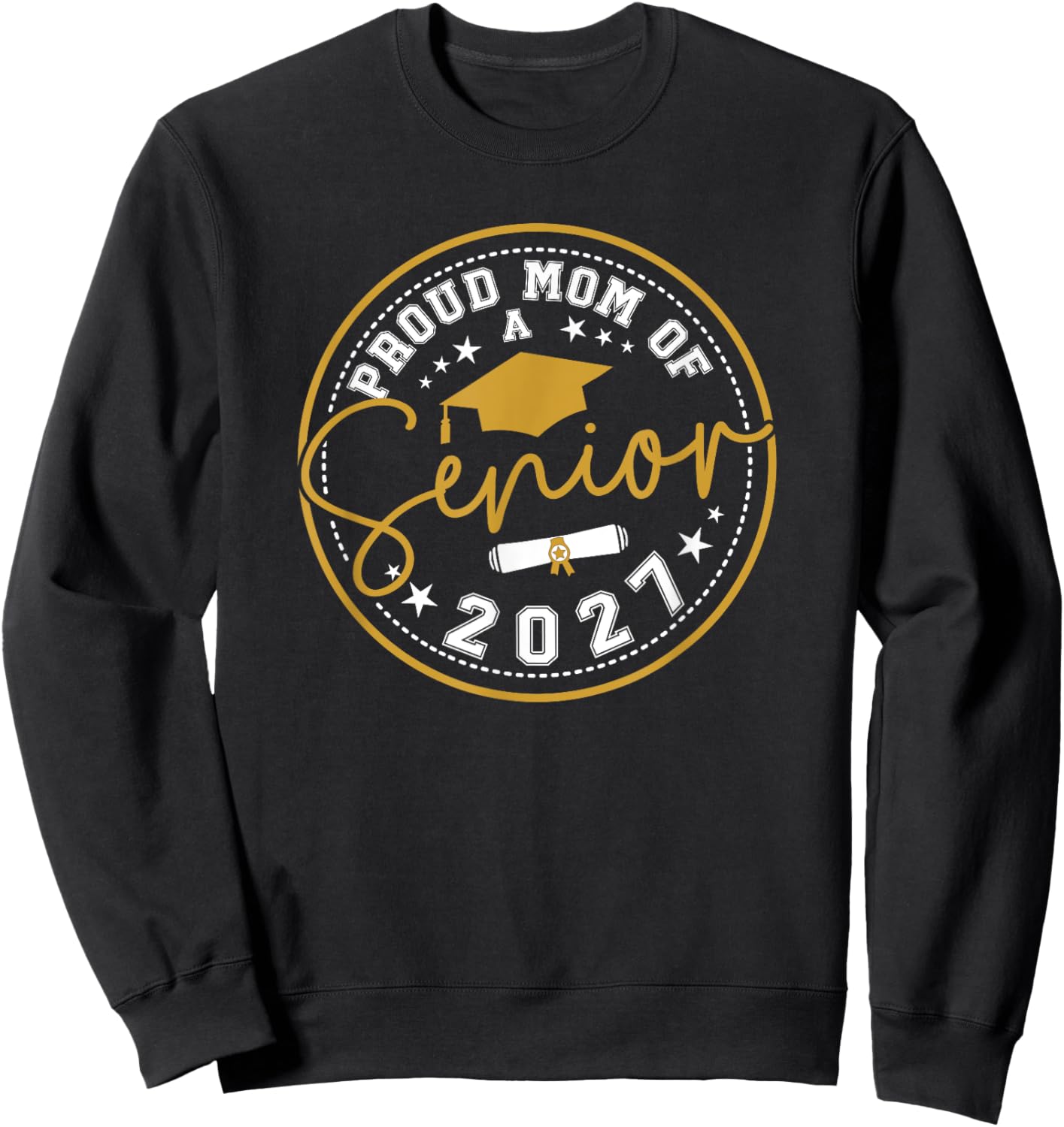 Proud Mom Of A 2027 Senior Mom Graduate 2027 Class Of 2027 Sweatshirt - Sweatshirt | Black