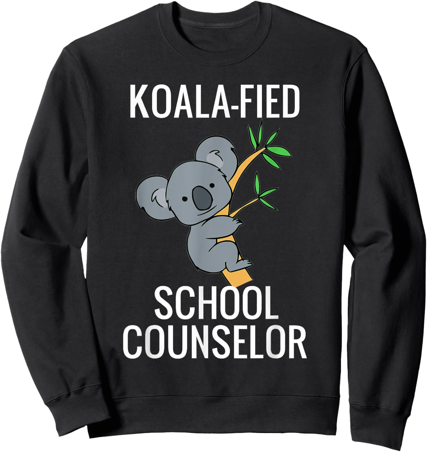 Qualified School Counselor Funny Koala Lover Graduation Gift Sweatshirt - Sweatshirt | Black