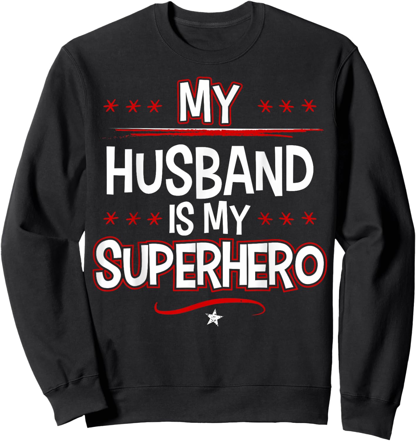 My Husband is My Superhero Sweatshirt - Sweatshirt | Black