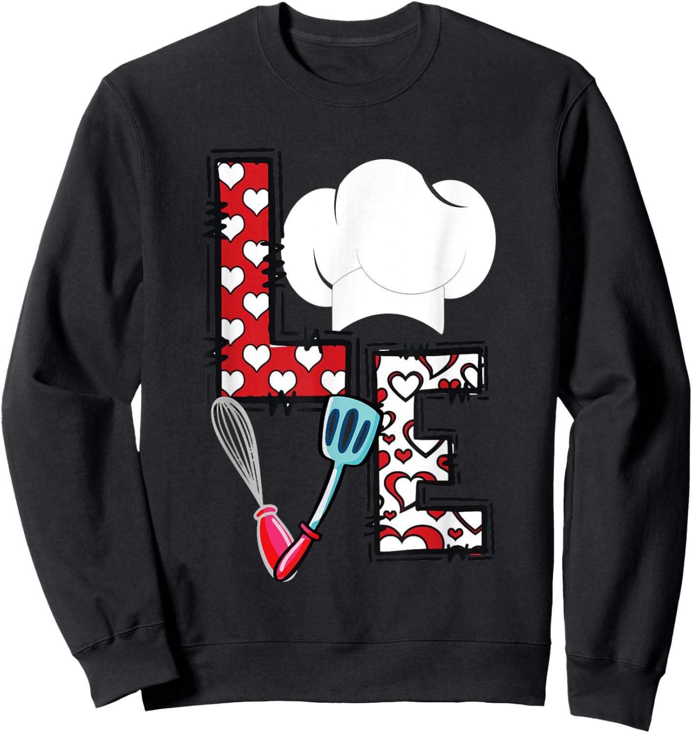 LOVE Lunch Lady Life Chef Cook Food Valentines Day Feb 14th Sweatshirt - Sweatshirt | Black