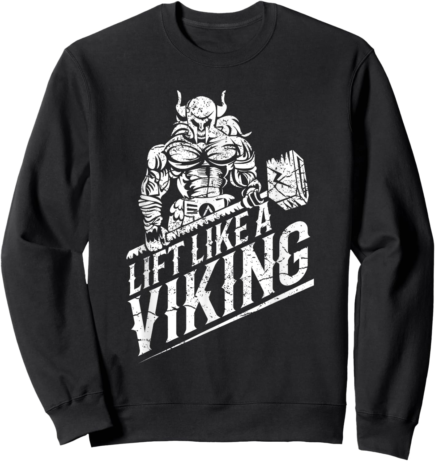 Lift like a Viking Workout Gym Distressed Design Sweatshirt - Sweatshirt | Black