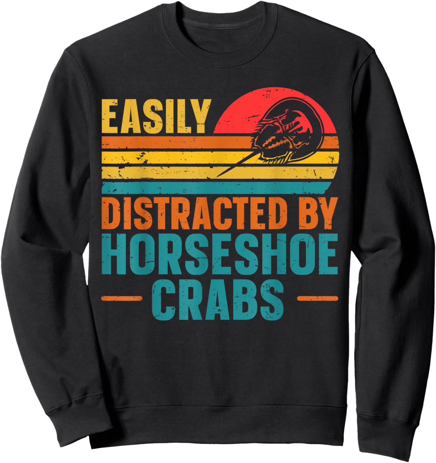 Horseshoe crab Quote for a Horseshoe crab lover Sweatshirt - Sweatshirt | Black