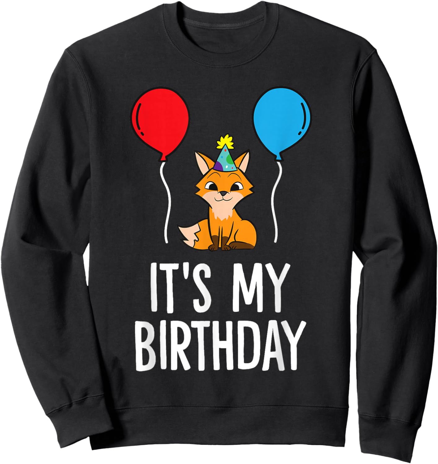 It's My Birthday Fox Birthday Party Fox Sweatshirt - Sweatshirt | Black