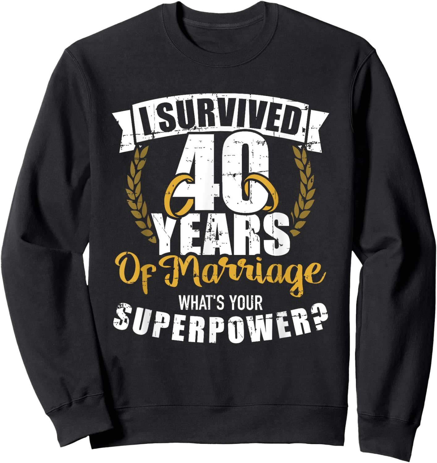 40 Years of Marriage Superpower 40th Wedding Anniversary Sweatshirt - Sweatshirt | Black