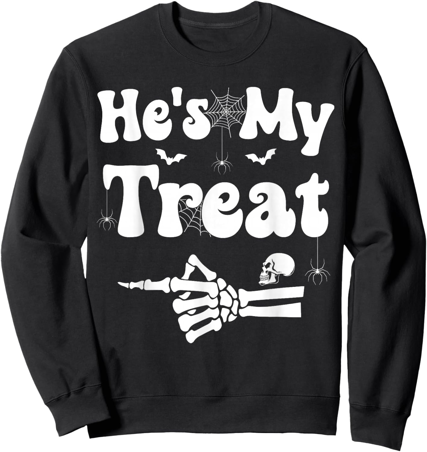 He's My Treat Skeleton Couples Matching Couple Halloween Sweatshirt - Sweatshirt | Black