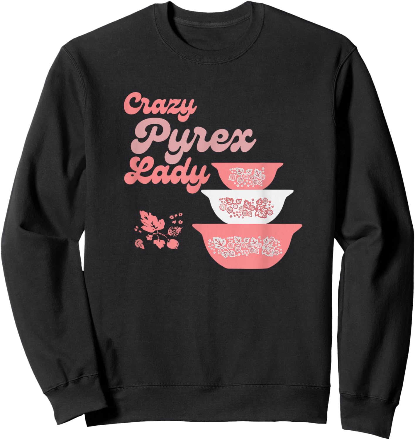 Crazy Pyrex Lady Gooseberry Pyrex Pattern Collector Sweatshirt - Sweatshirt | Black
