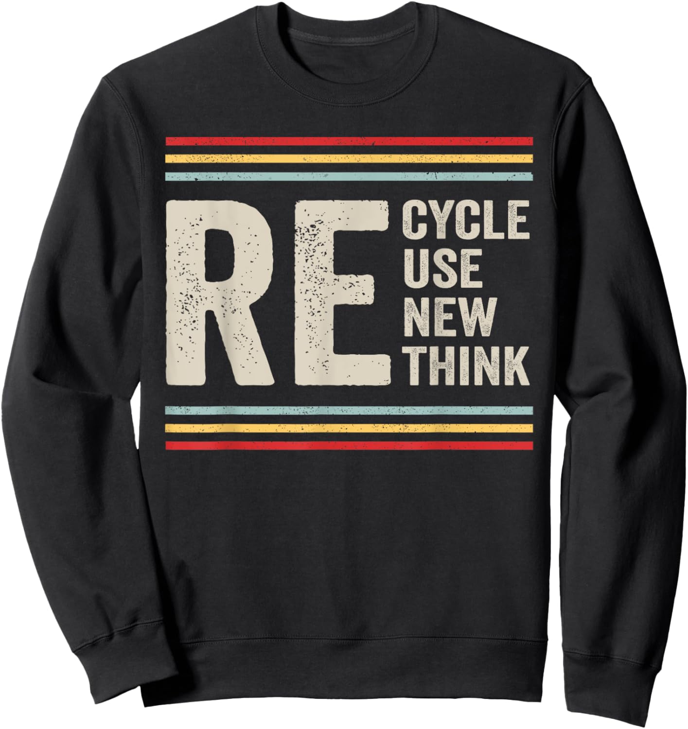 Recycle Reuse Renew Rethink Earth Day Activism Vintage Sweatshirt - Sweatshirt | Black