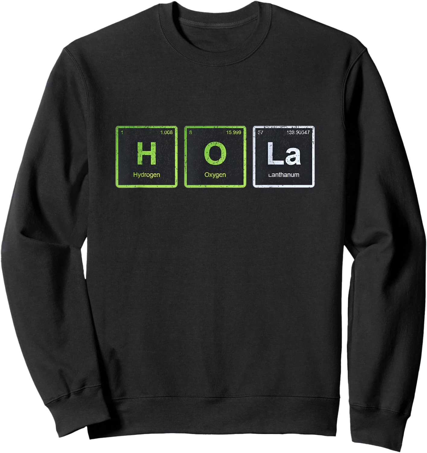 Hola Spanish Hi Hello Chemical Element Funny Sweatshirt - Sweatshirt | Black
