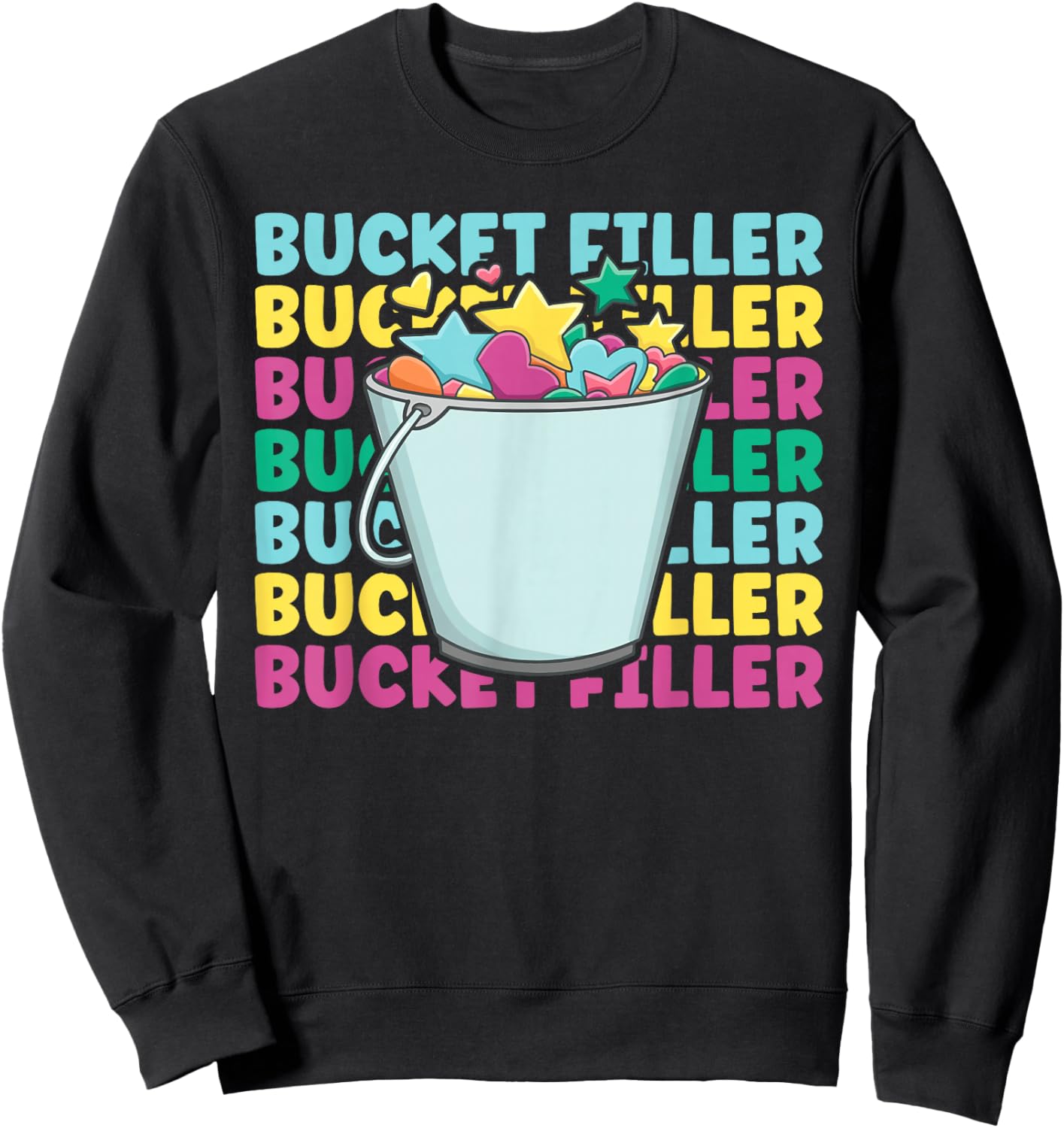 BUCKET FILLER - Bucket Filler School Theme Sweatshirt - Sweatshirt | Black