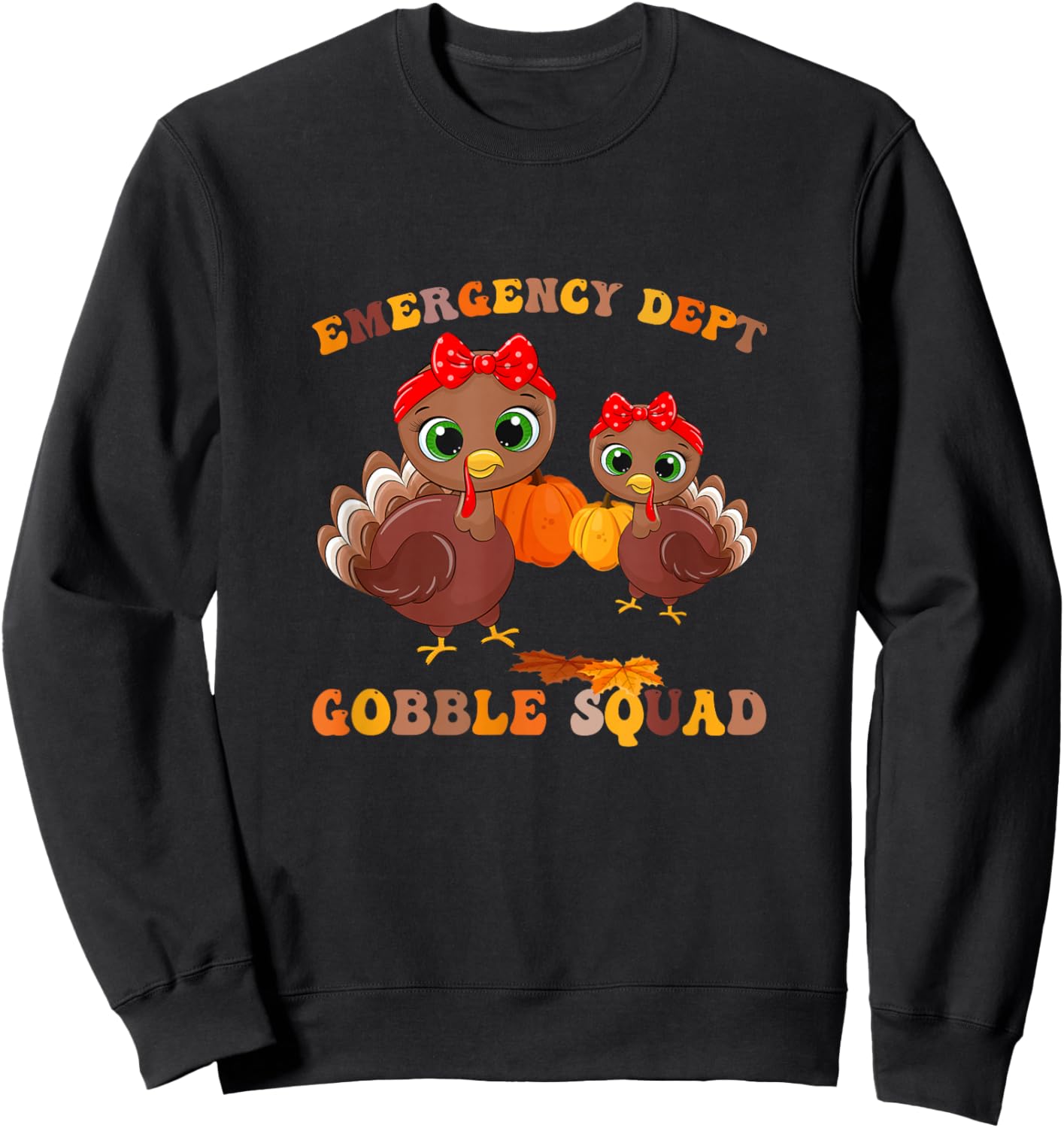 Emergency Department ER Nurse Thanksgiving Gobble RN Squad Sweatshirt - Sweatshirt | Black