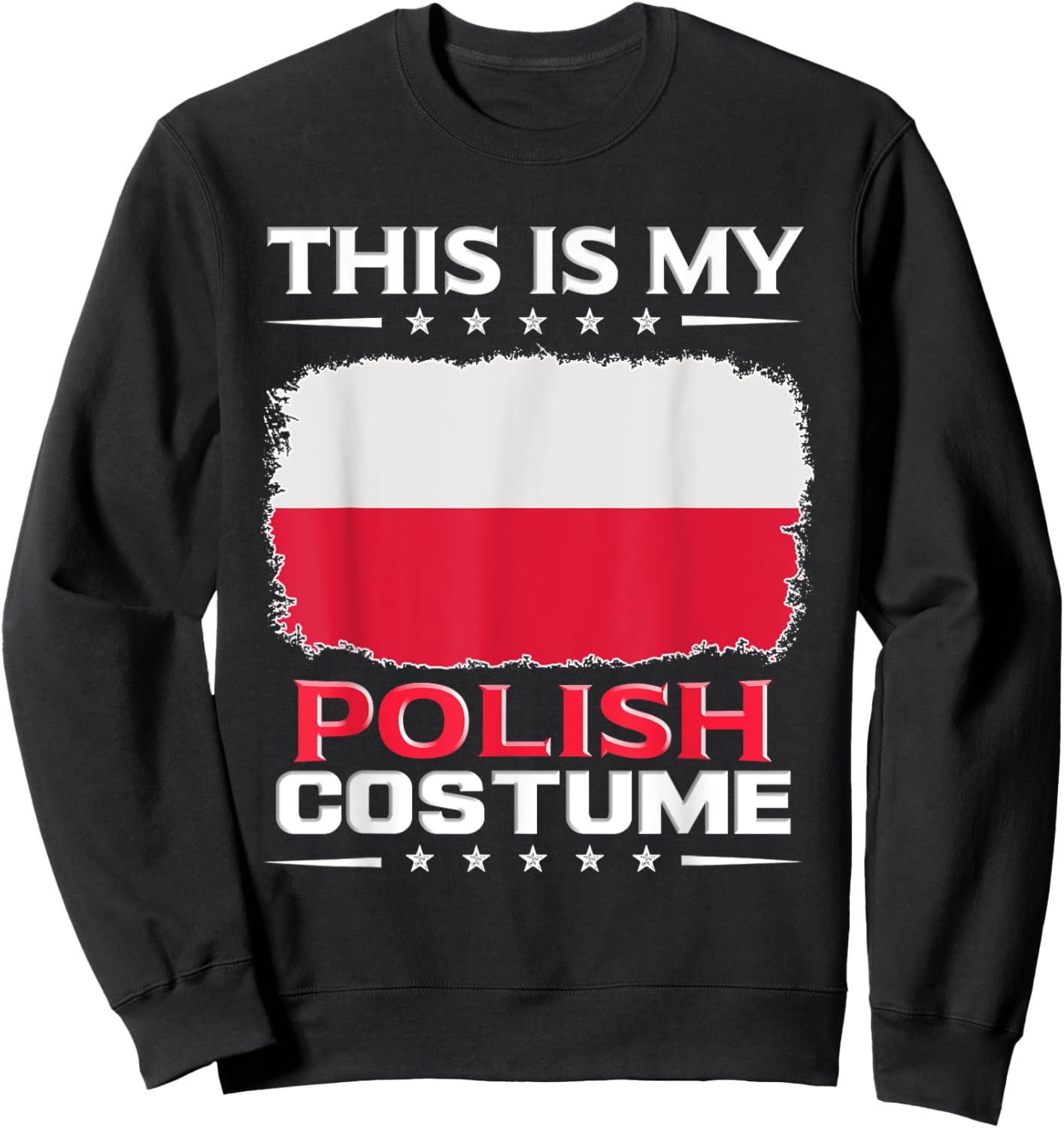 This Is My Polish Costume Poland Sweatshirt - Sweatshirt | Black