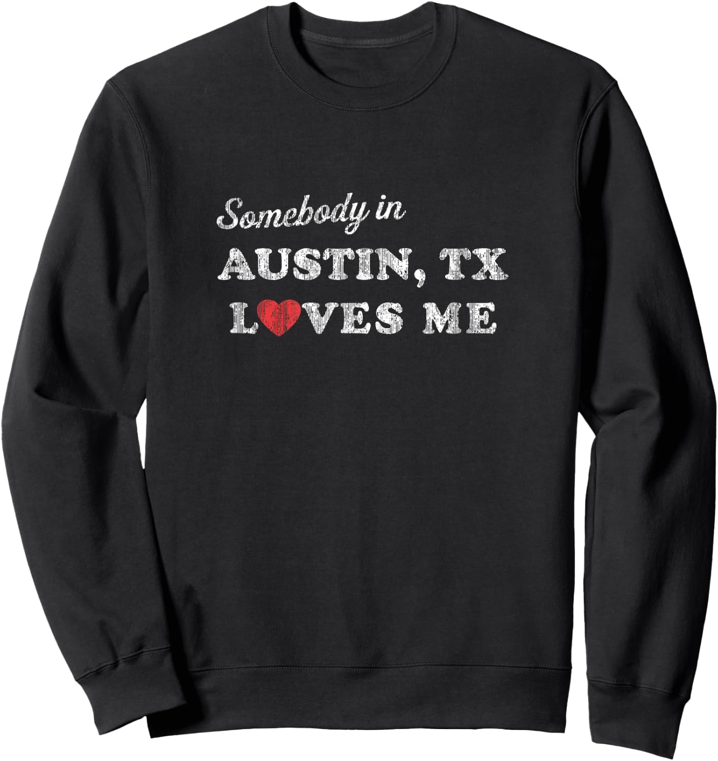 Austin Texas TX Retro 70's Gift of Love Sweatshirt - Sweatshirt | Black