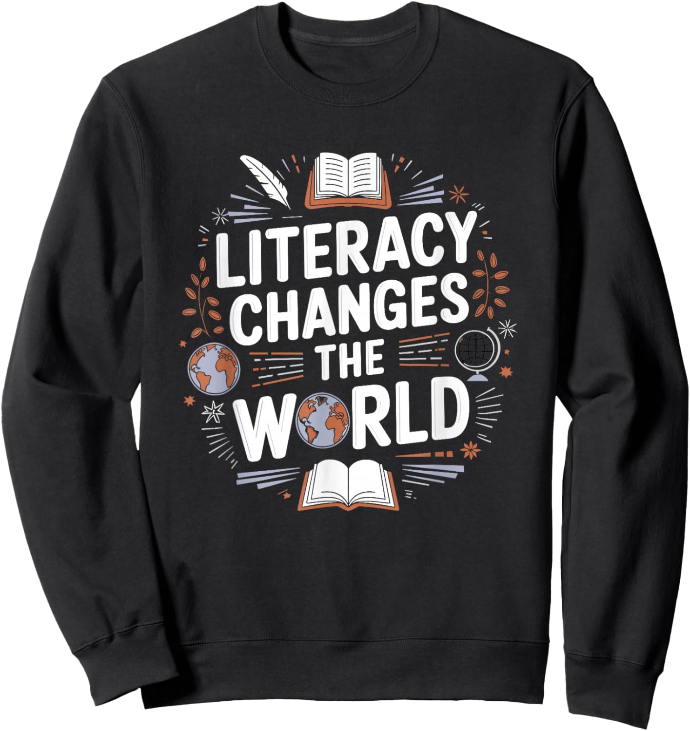 Literacy Changes the World for Readers Sweatshirt - Sweatshirt | Black