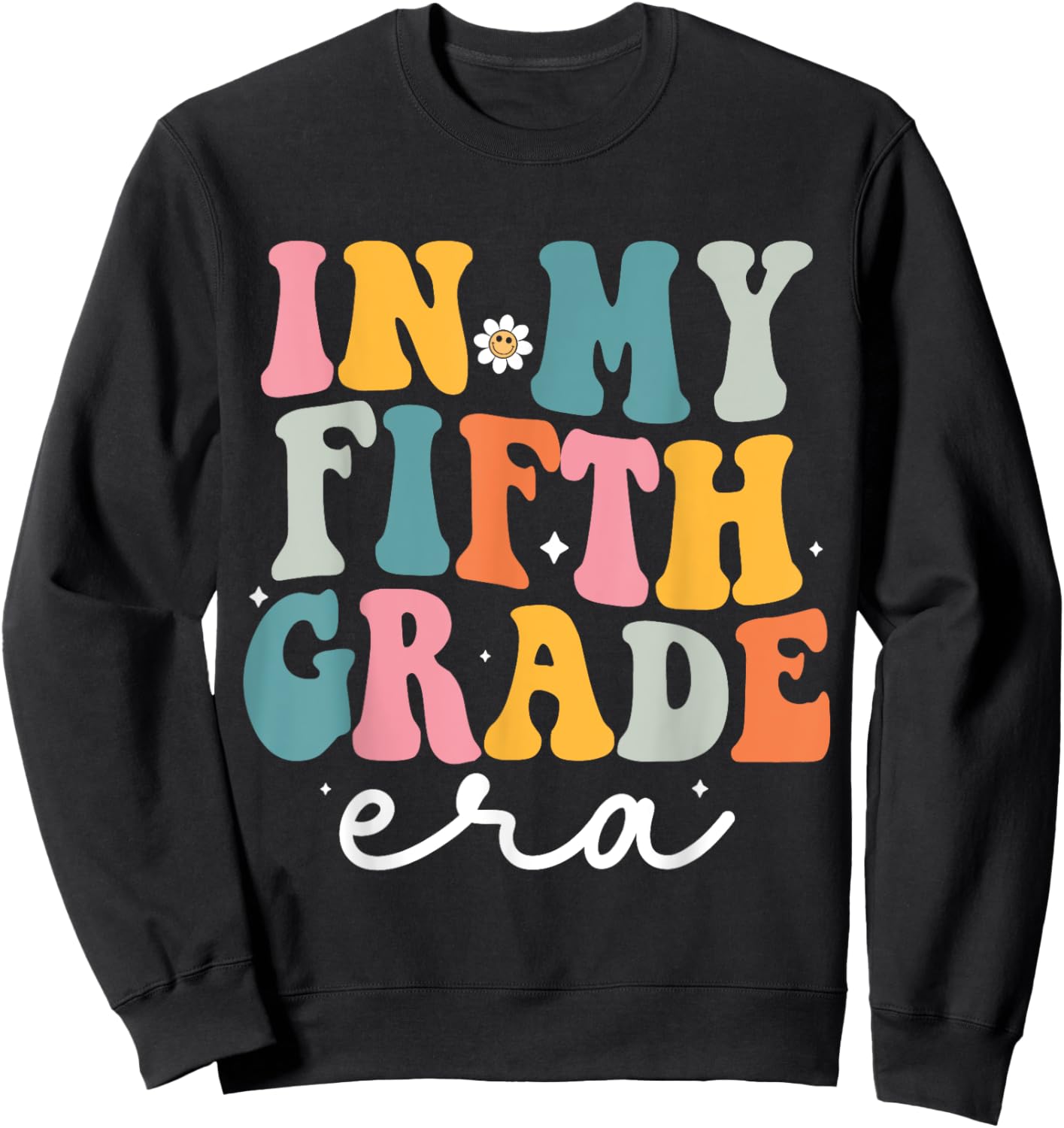 In My Fifth Grade Era Kids Back To School 5th Grade Teacher Sweatshirt - Sweatshirt | Black