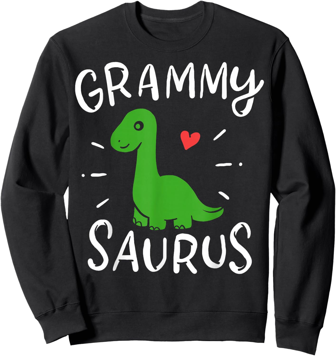 Grandma Saurus Granma Granmother Dino Dinosaurus Love Gift Sweatshirt - Sweatshirt | Black