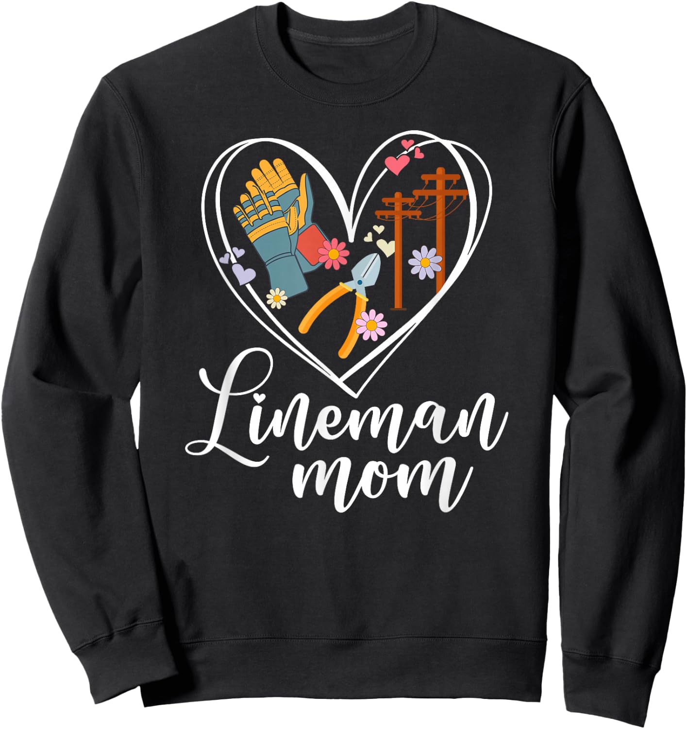 Lineman Mom Heart Line Mom of A Lineman Mama Line Mother Sweatshirt - Sweatshirt | Black