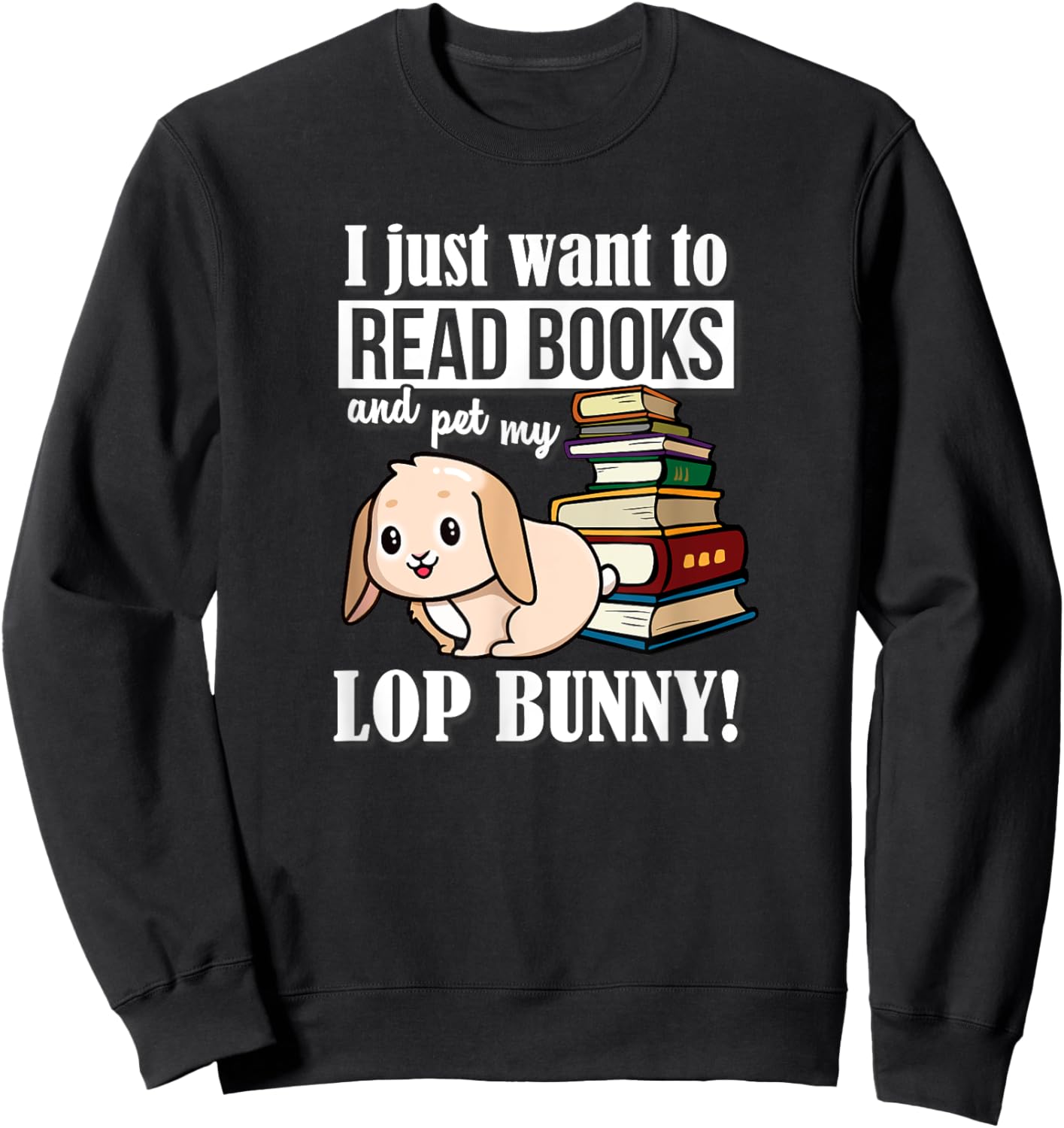 Read Books Mini Holland Lop Bunny Rabbit Lover Sweatshirt - Sweatshirt | Black