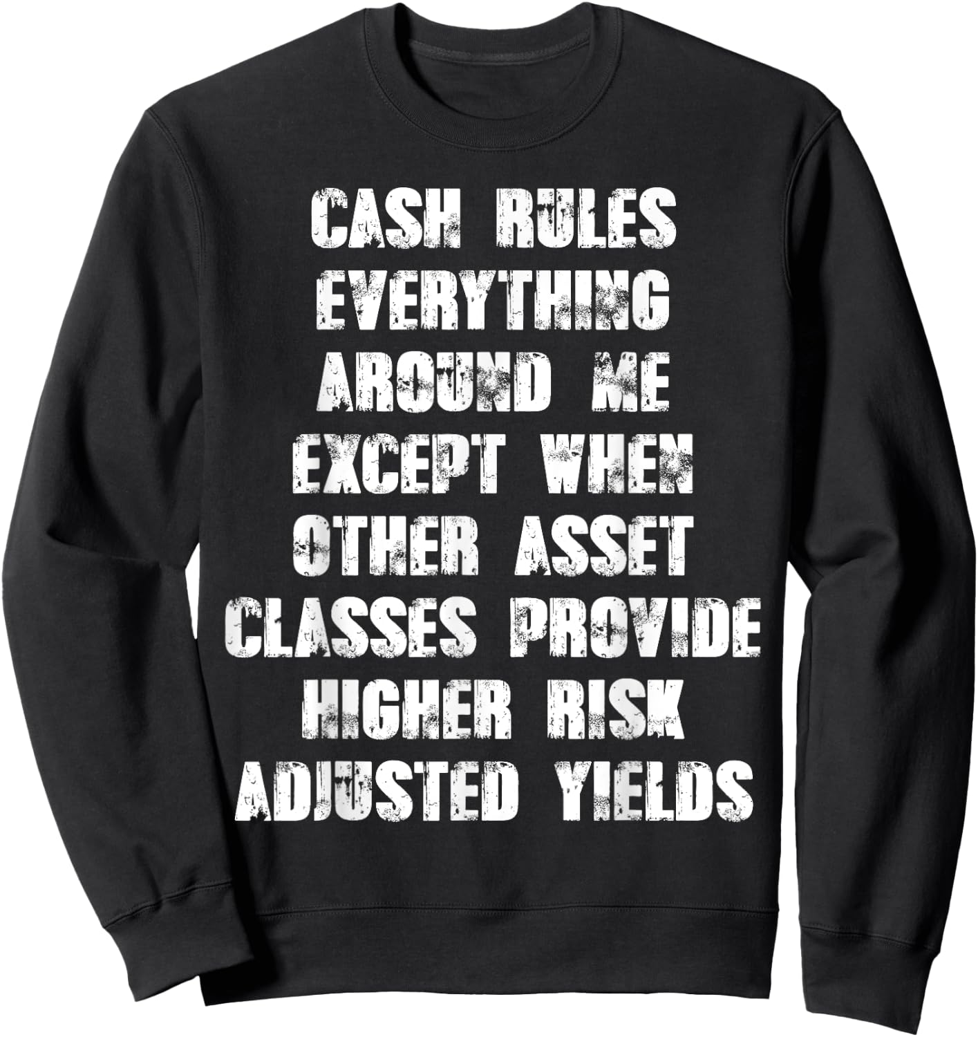 CASH rules everything around me except when other asset Sweatshirt - Sweatshirt | Black