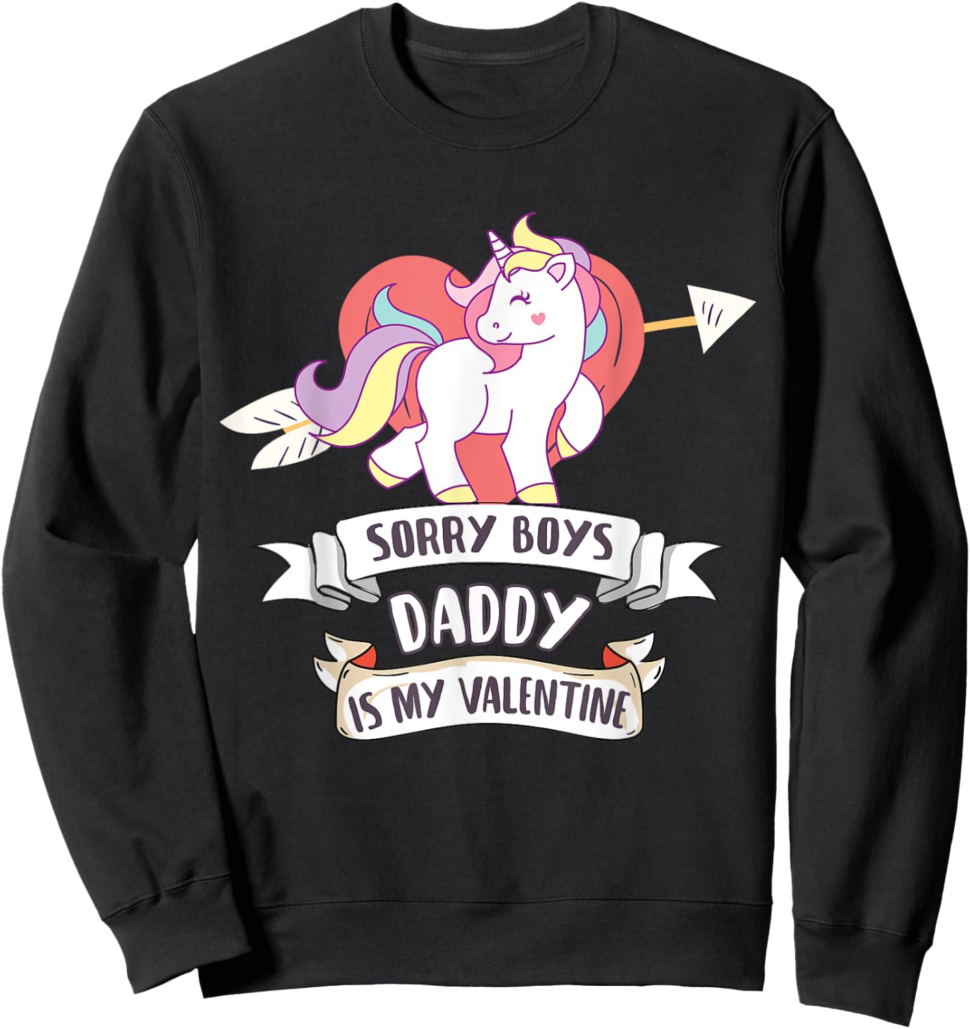 Sorry Boys Daddy Is My Valentine - Cute Unicorn Father's Day Sweatshirt - Sweatshirt | Black