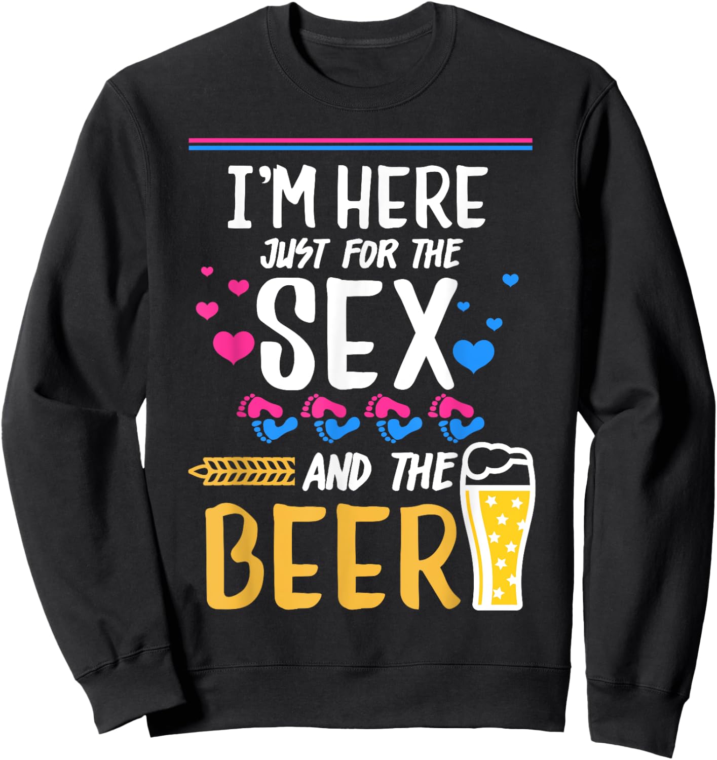 I'm Here Just For The Sex And The Beer Gender Reveal Family Sweatshirt - Sweatshirt | Black