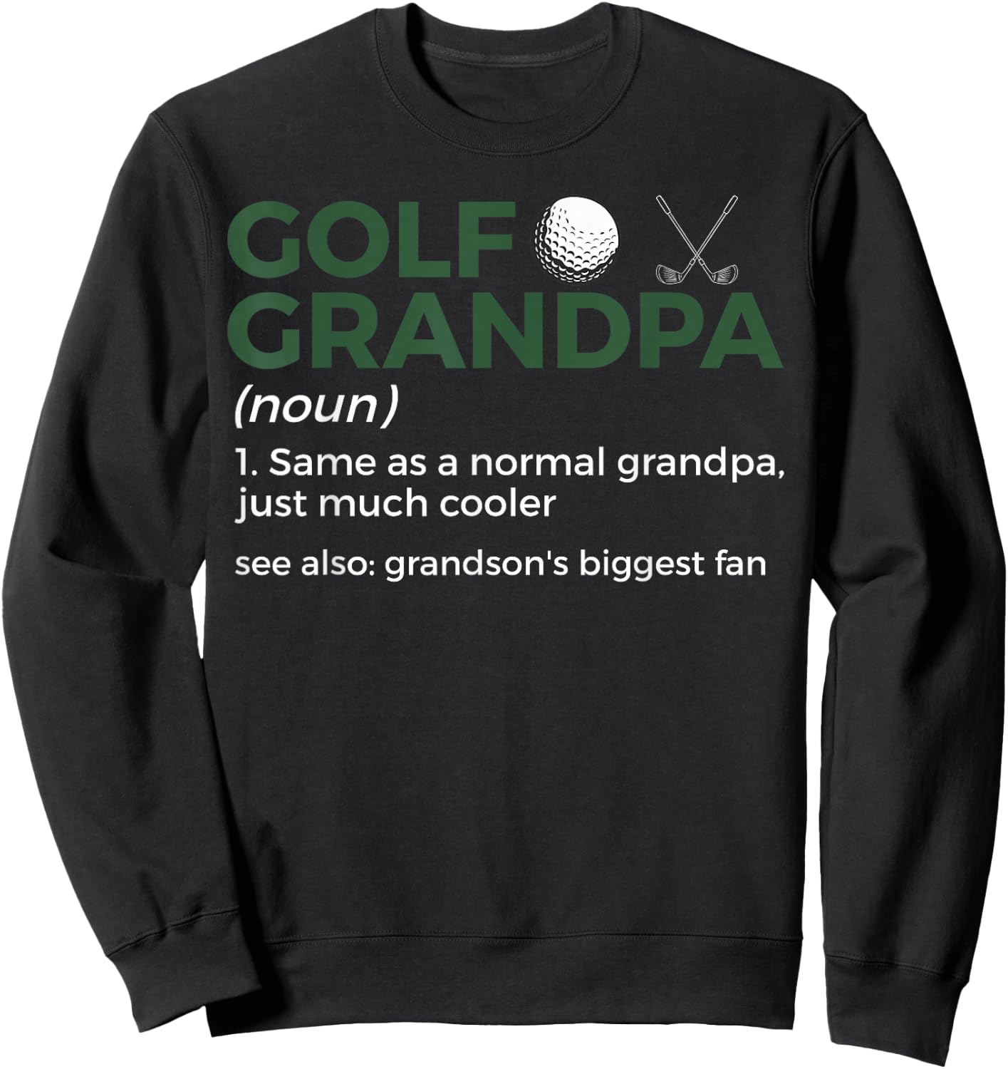 Golf Grandpa Definition Golfing Grandson's Biggest Fan Sweatshirt - Sweatshirt | Black