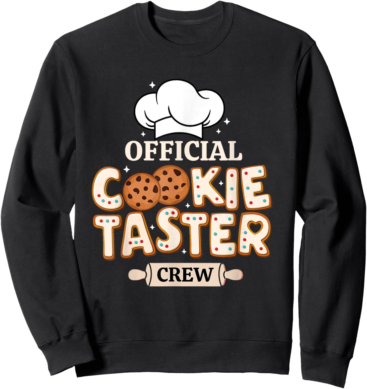 Official Cookie Taster Crew Funny Baking Team Family Holiday Sweatshirt - Sweatshirt | Black