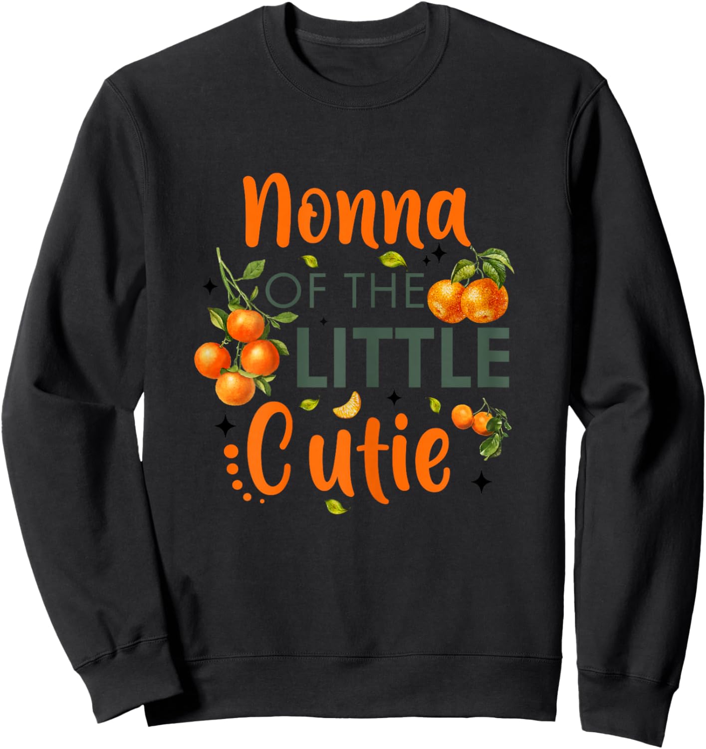 Nonna Of The Little Cutie Orange 1st Birthday Party Sweatshirt - Sweatshirt | Black