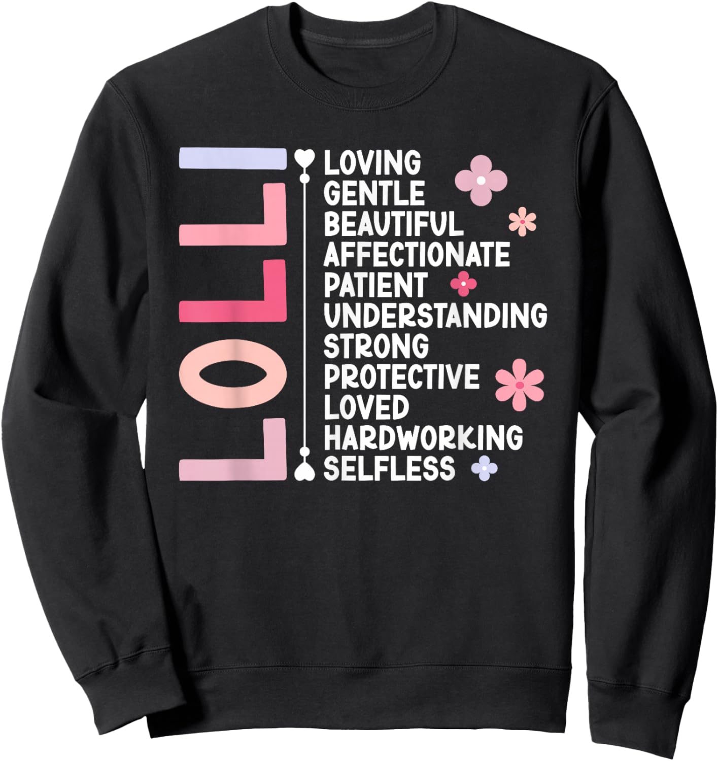 Lolli Grandma Lolli Grandmother Appreciation , Small Sweatshirt - Sweatshirt | Black