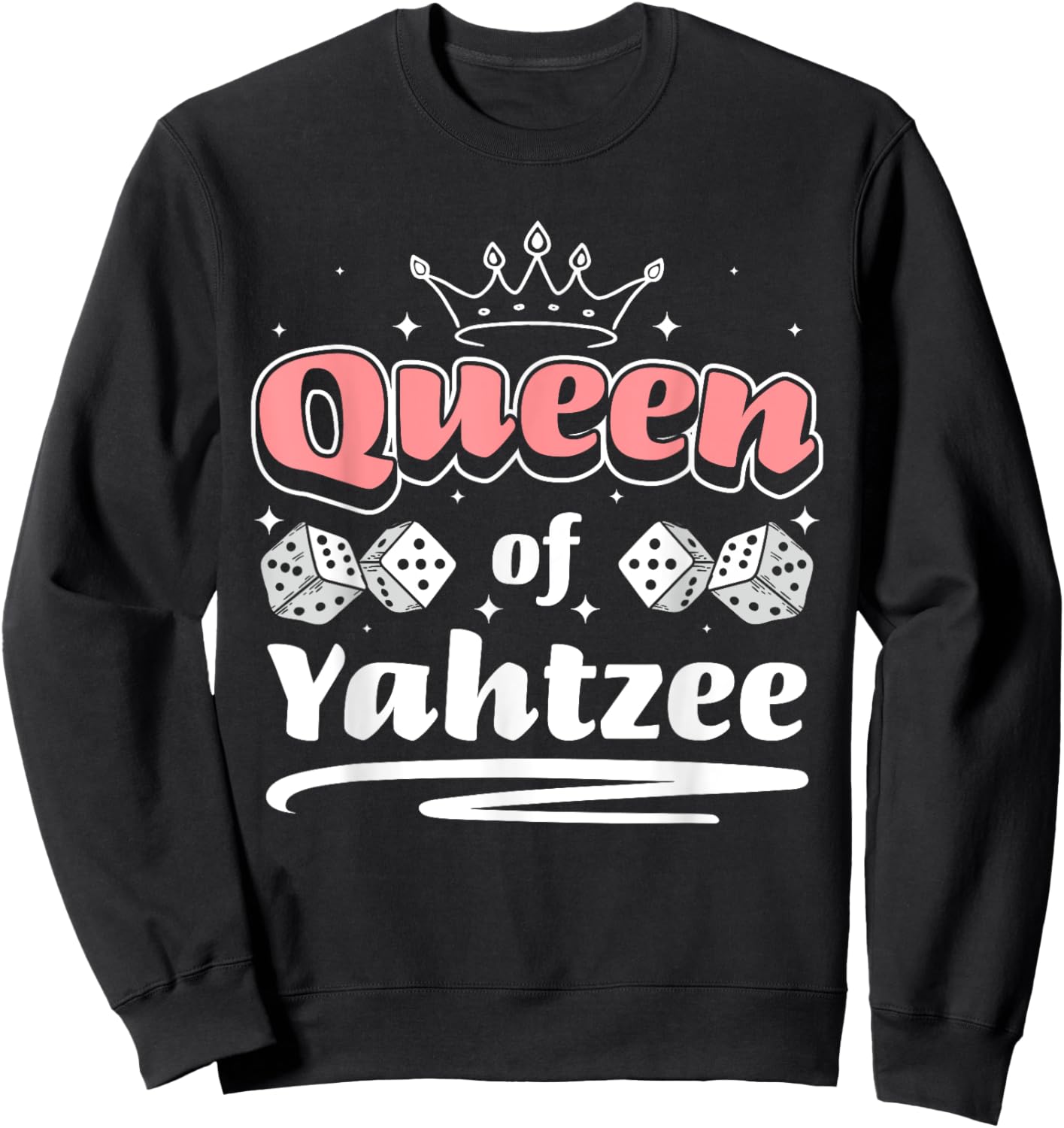 Queen Of Yahtzee Game Night Dice Game Sweatshirt - Sweatshirt | Black