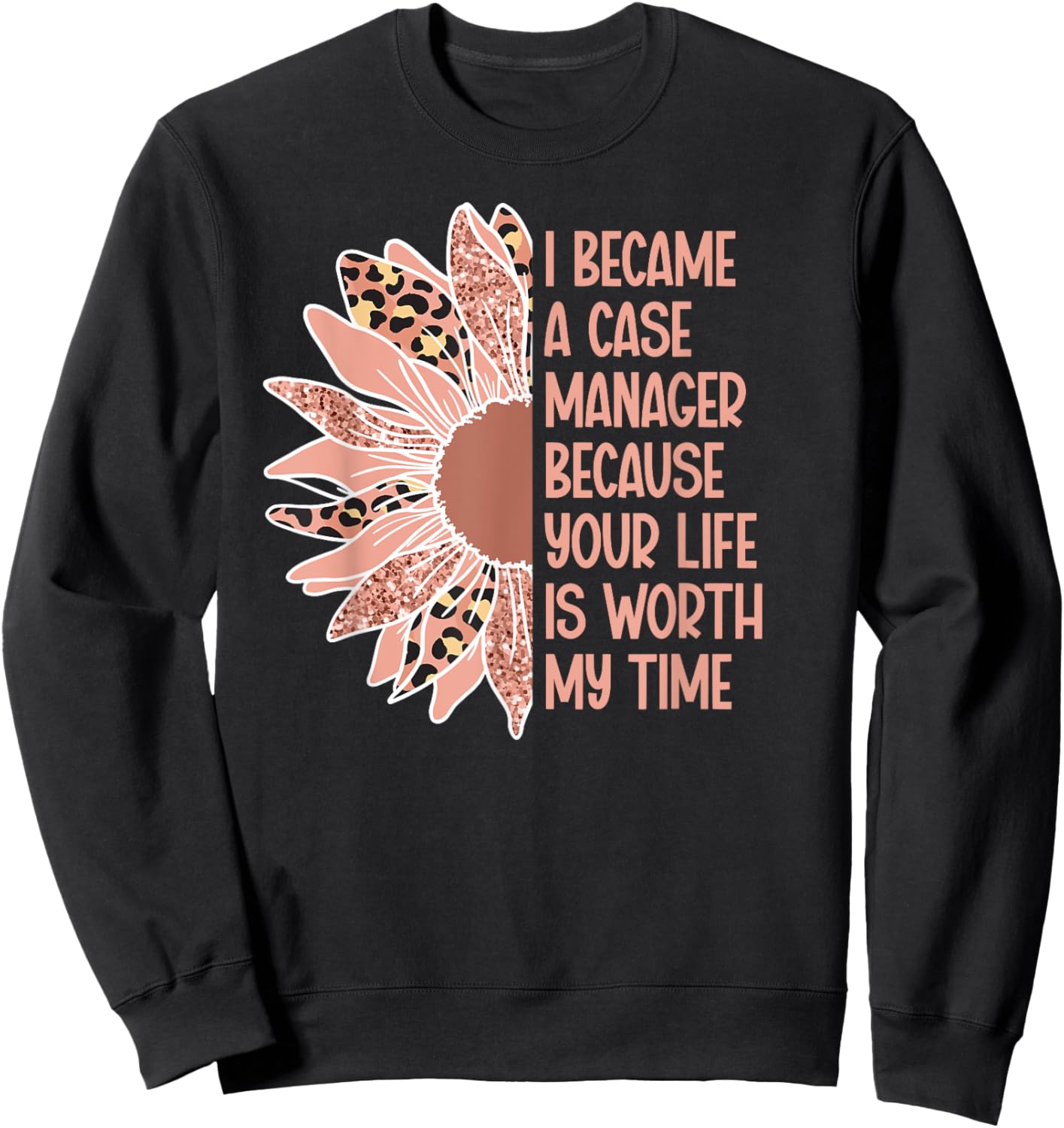 I Became A Case Manager Case Management Week Sweatshirt - Sweatshirt | Black