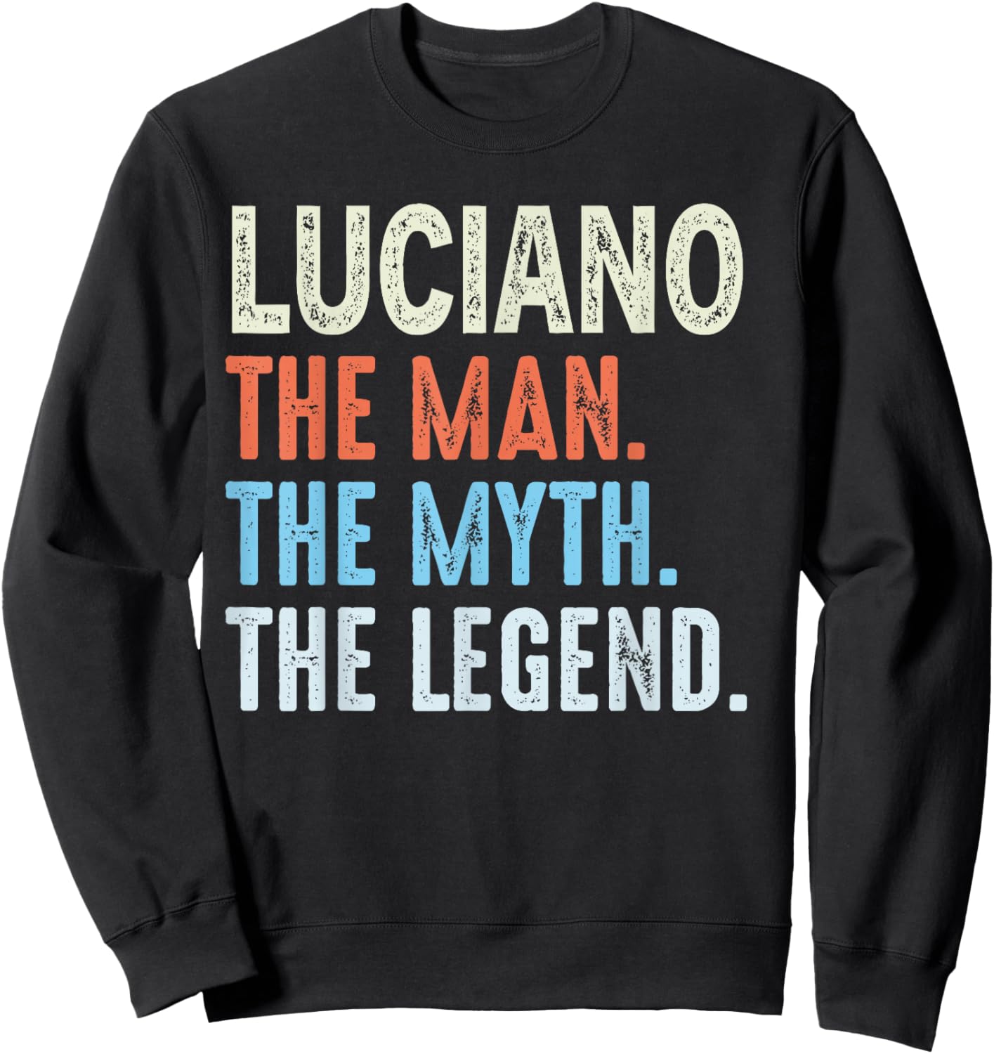 Luciano The Legend Name Personalized Cute Idea Men Vintage Sweatshirt - Sweatshirt | Black