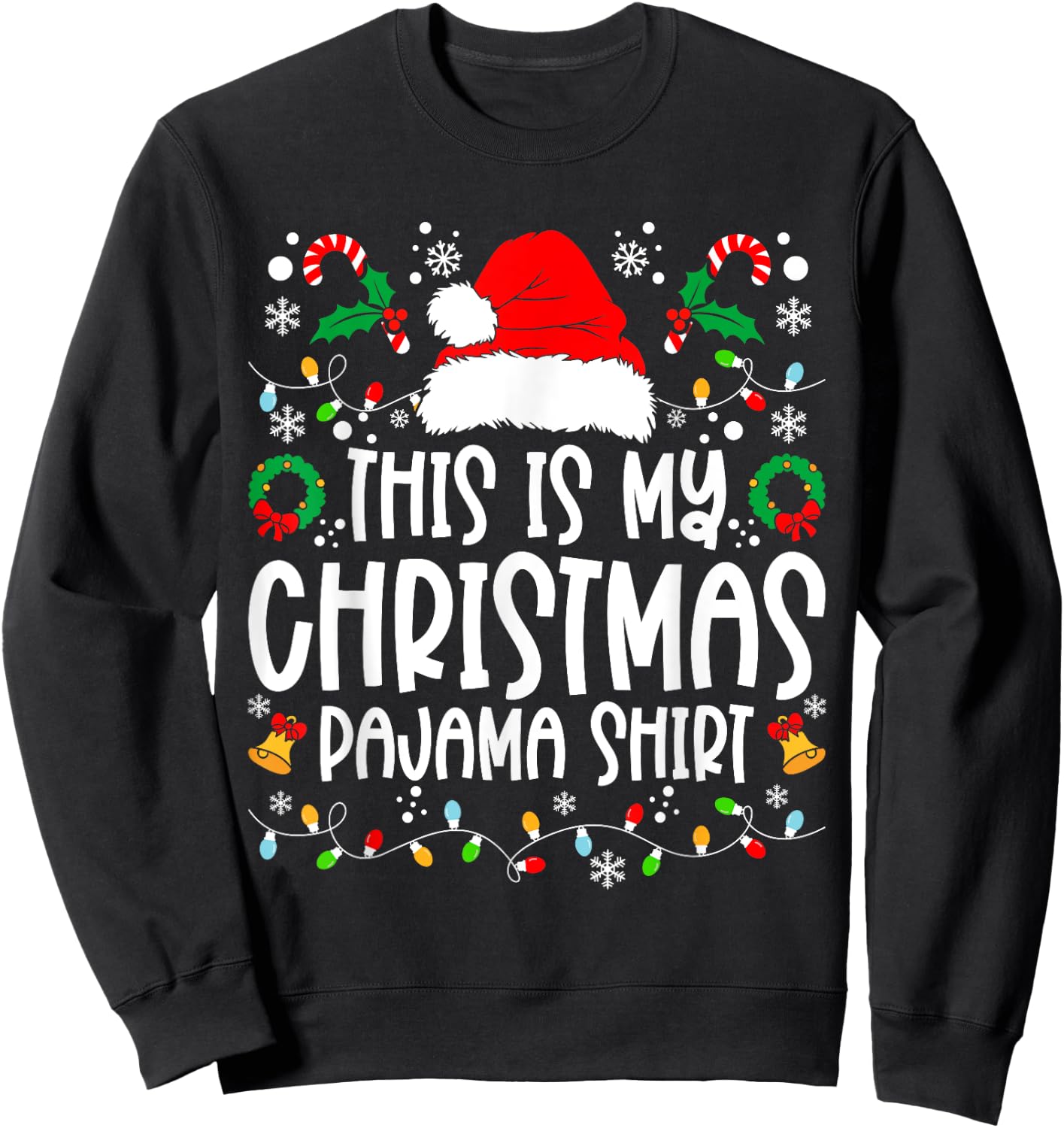 This Is My Christmas Pajama Shirt Family Matching Christmas Sweatshirt - Sweatshirt | Black
