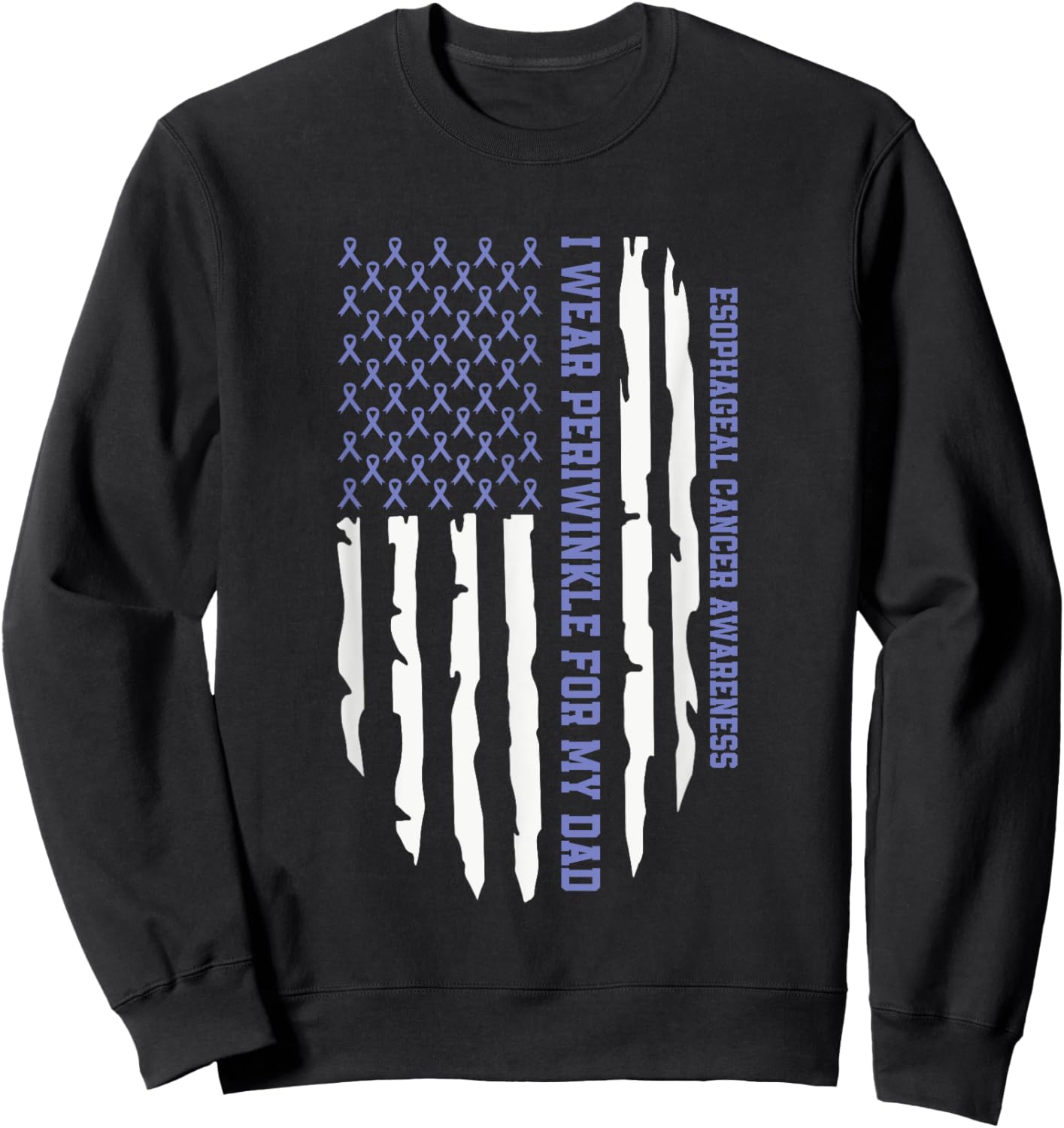 I Wear Periwinkle For My Dad Esophageal Cancer Awareness Sweatshirt - Sweatshirt | Black