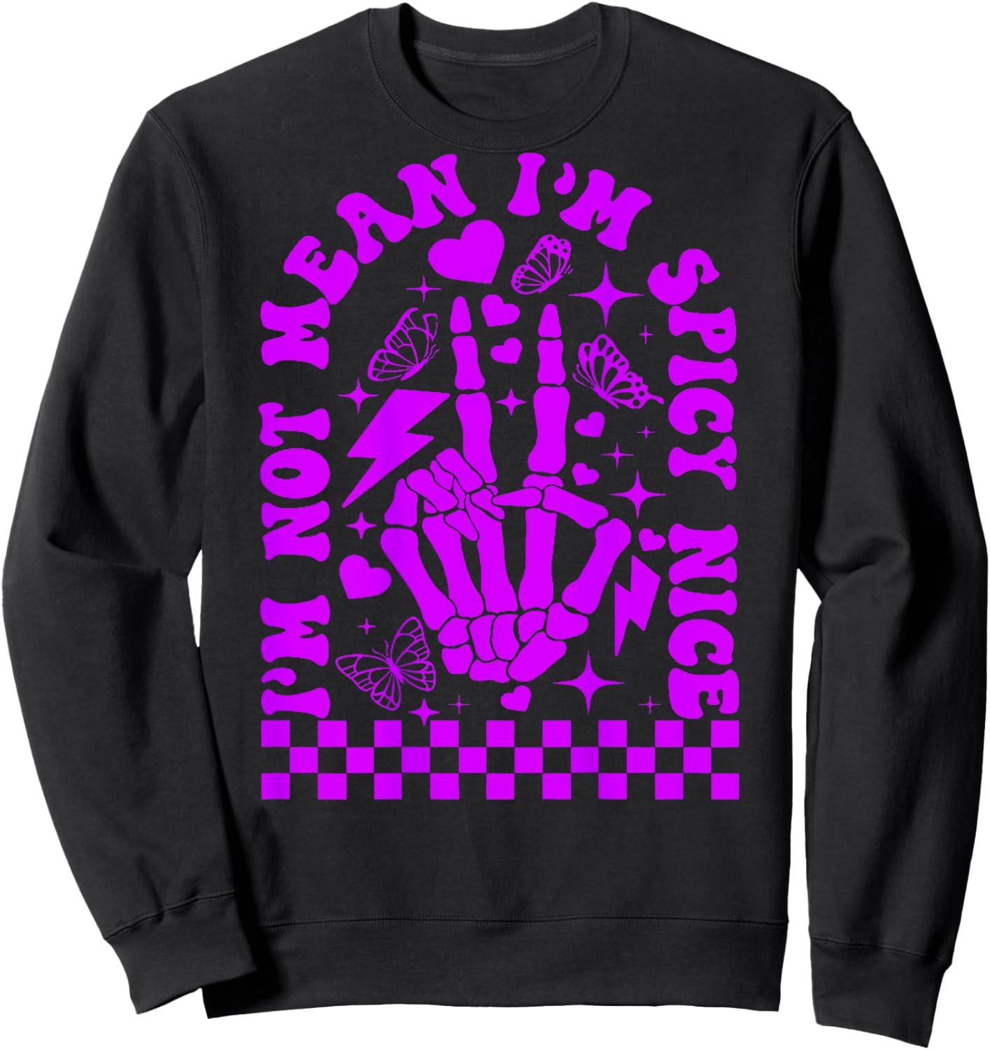 I’m Not Mean I’m Spicy Nice Sweatshirt - Sweatshirt | Black