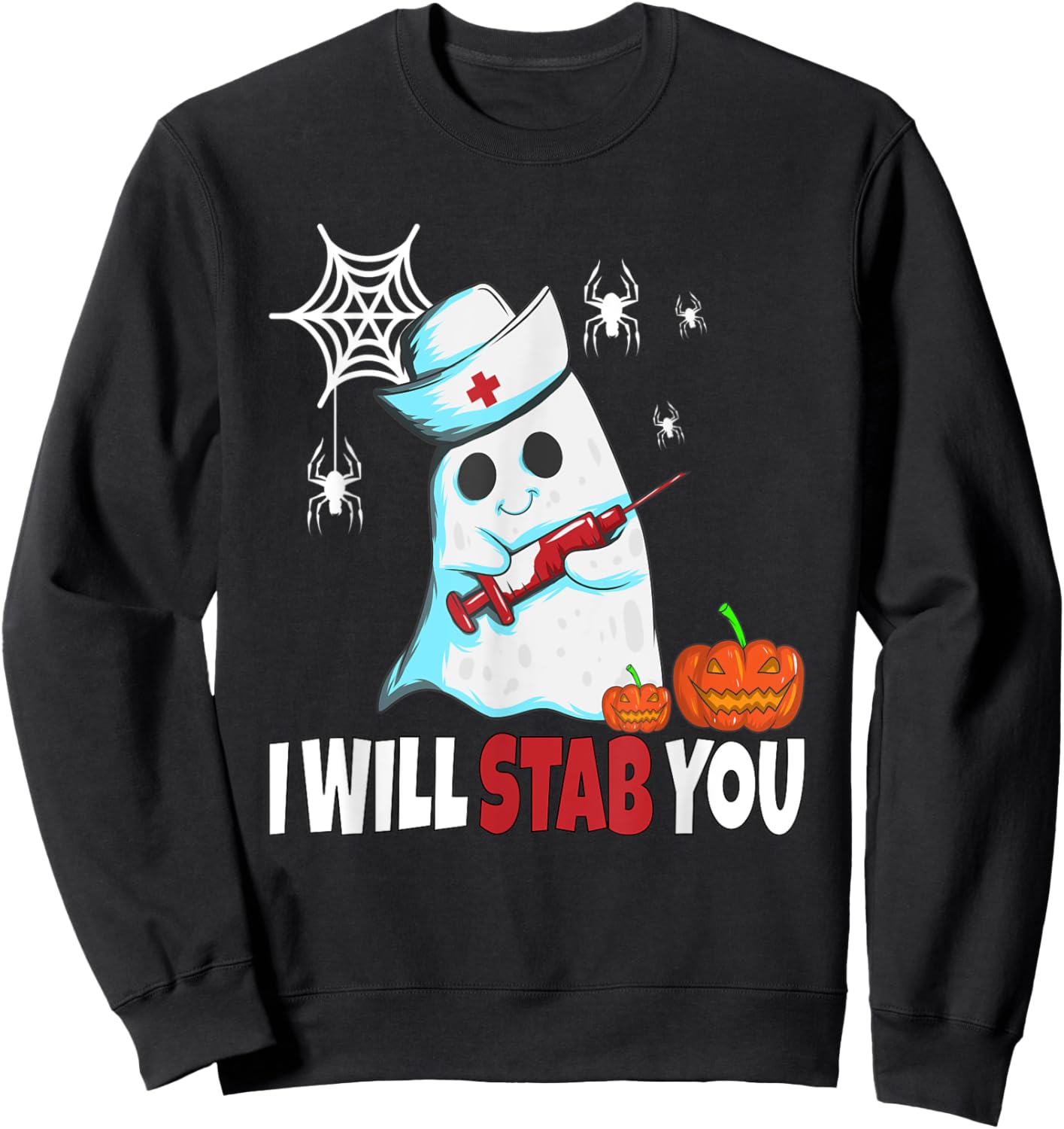 Halloween Nurse Ghost Disguise I Will Stab You Sweatshirt - Sweatshirt | Black
